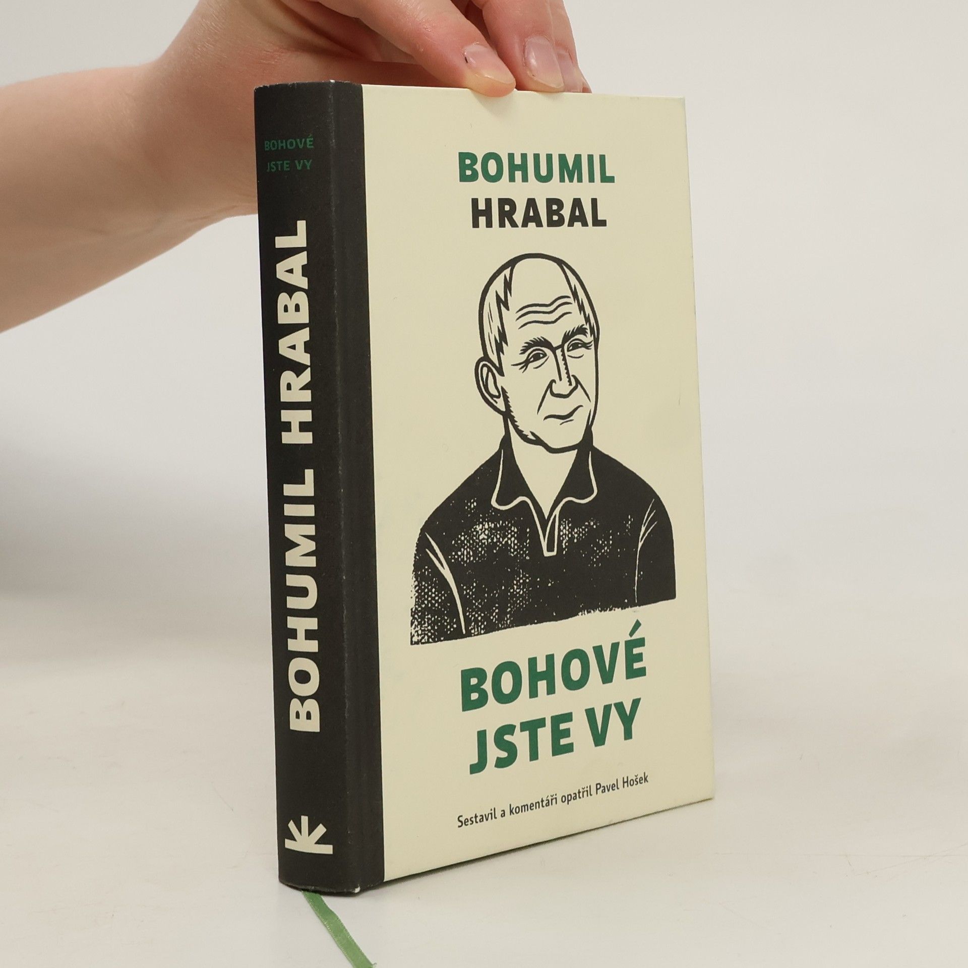 Bohumil Hrabal Bohové jste vy