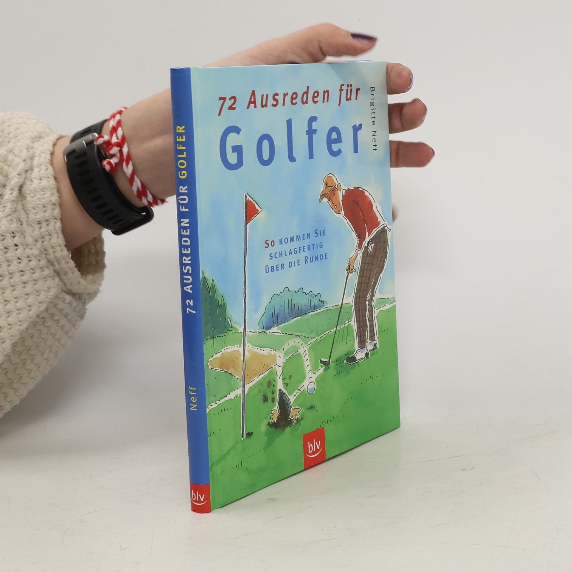 Brigitte Neff 72 Ausreden für Golfer