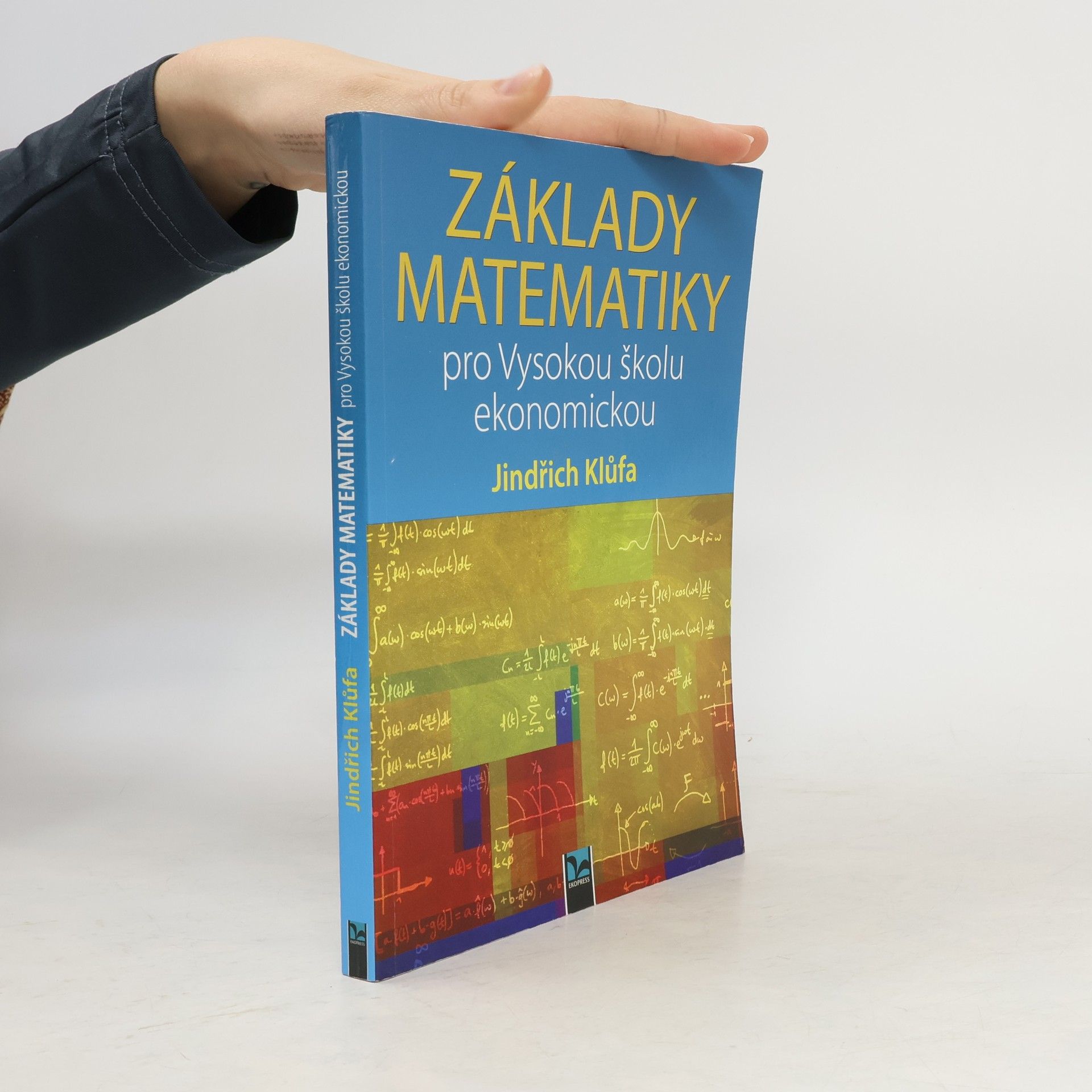 Jindřich Klůfa Základy matematiky pro Vysokou školu ekonomickou