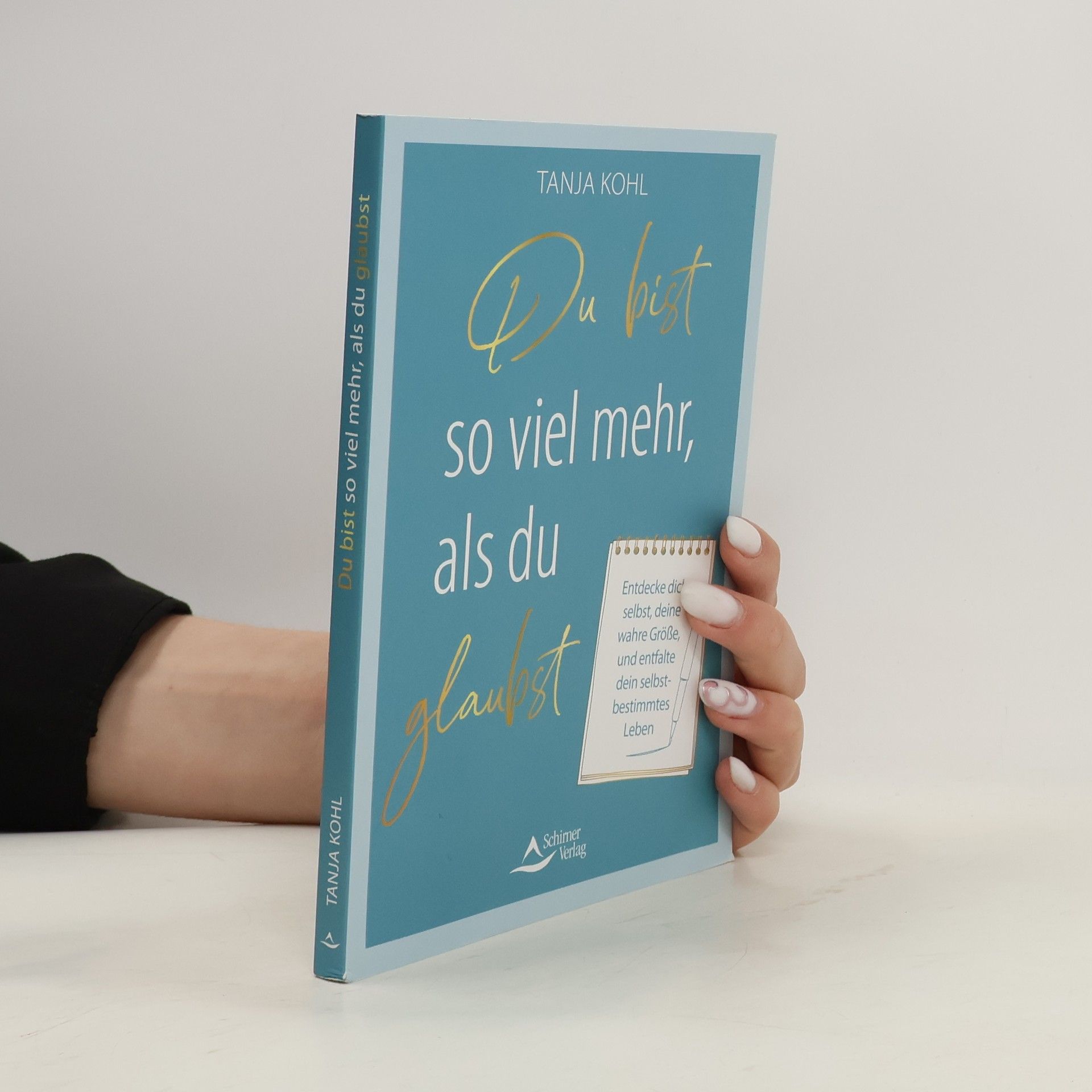 Tanja Kohl Du bist so viel mehr, als du glaubst