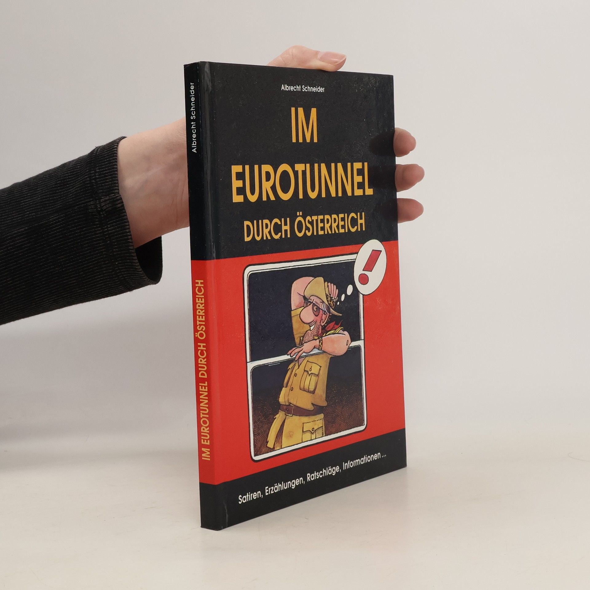 Albrecht Scheider Im Eurotunnel durch Österreich