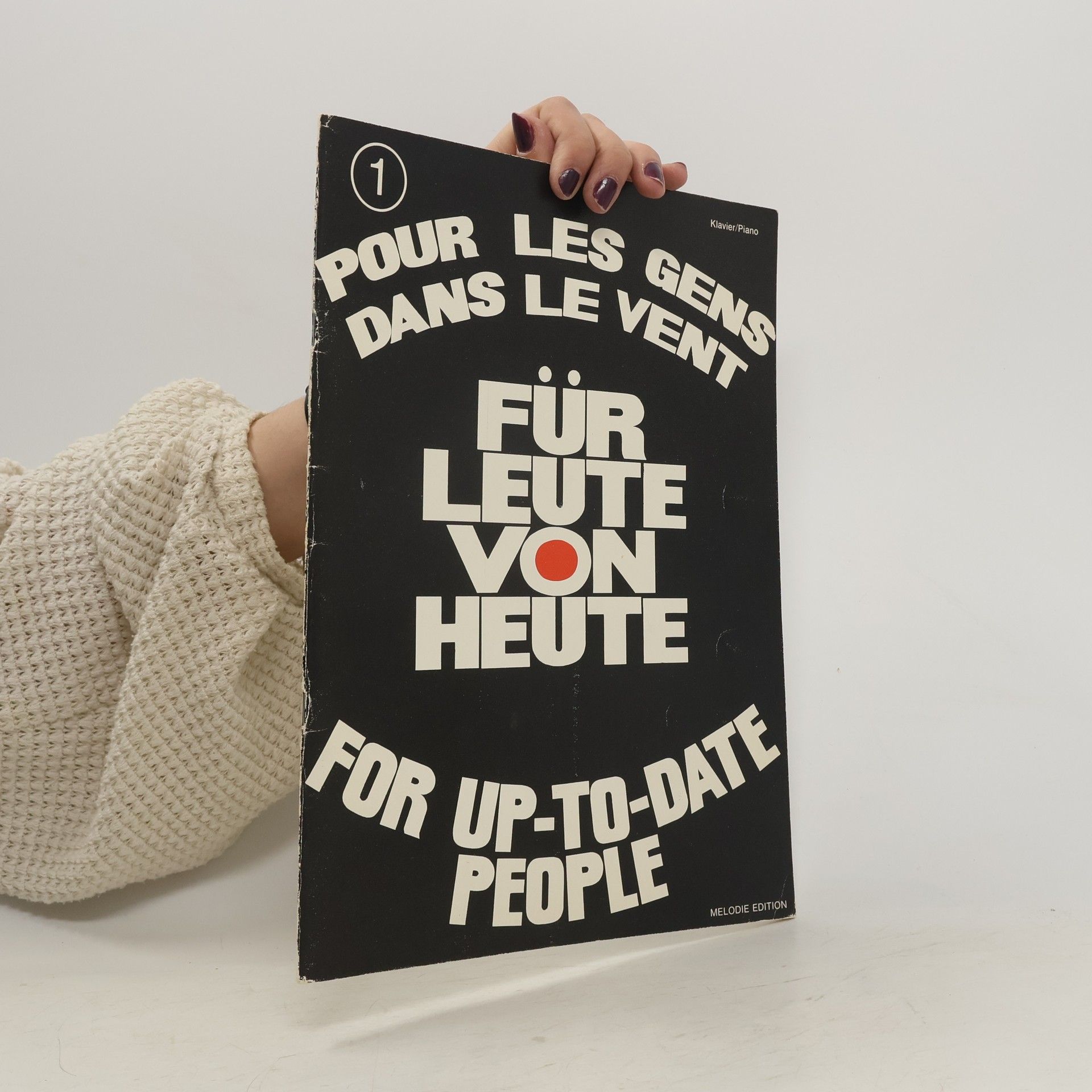 Collectif d'auteurs Pour les gens dans le vent. Für Leute von Heute. For Up-To-Date People 1