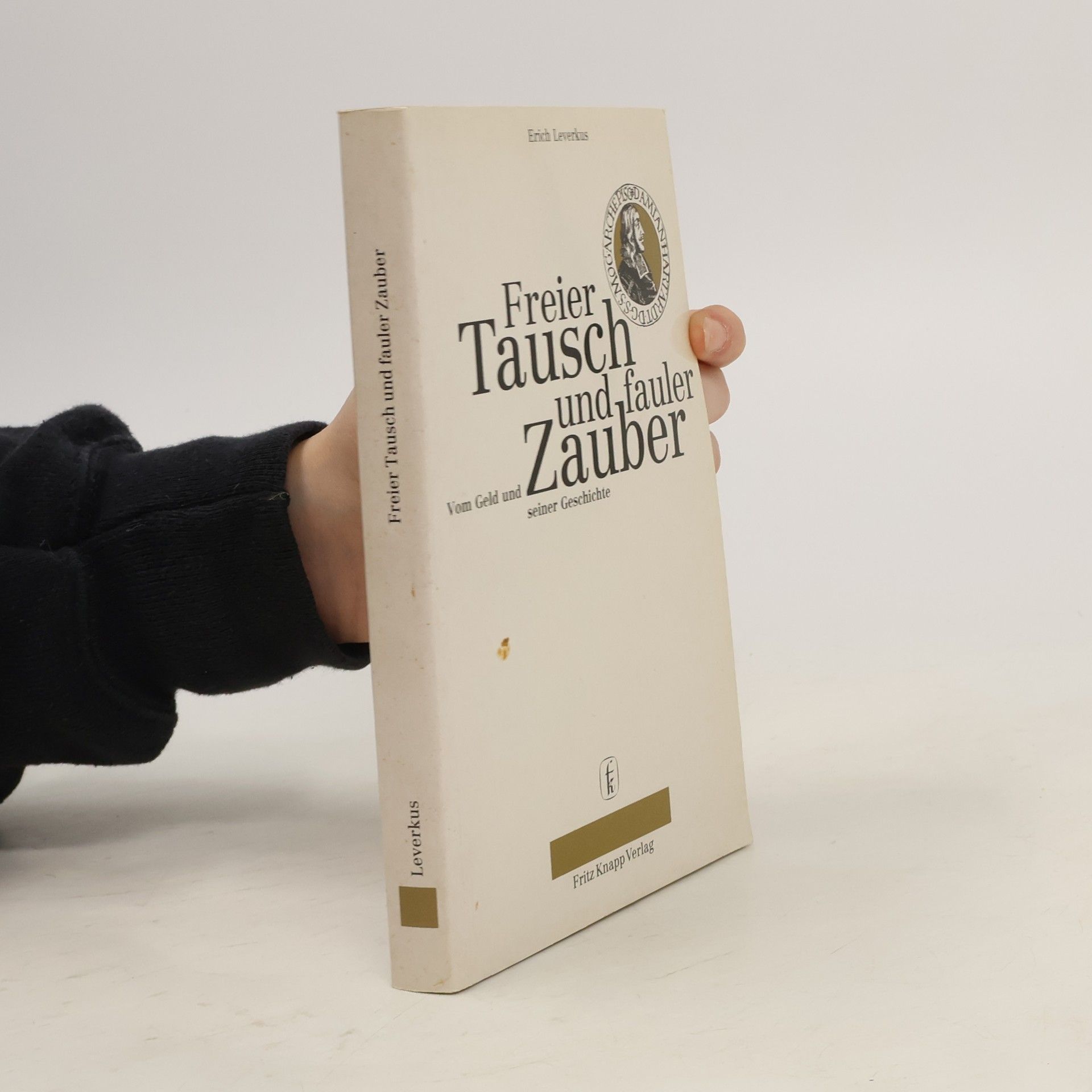 Erich Leverkus Freier Tausch und fauler Zauber