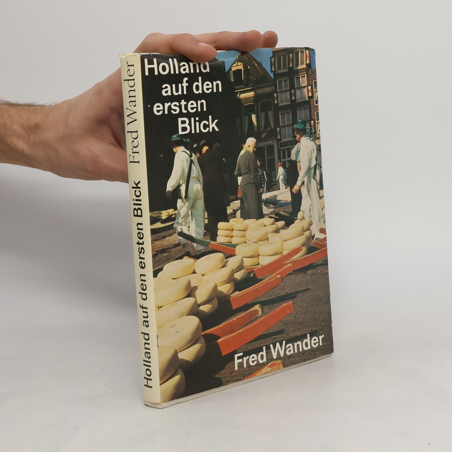 Fred Wander Holland auf den ersten Blick