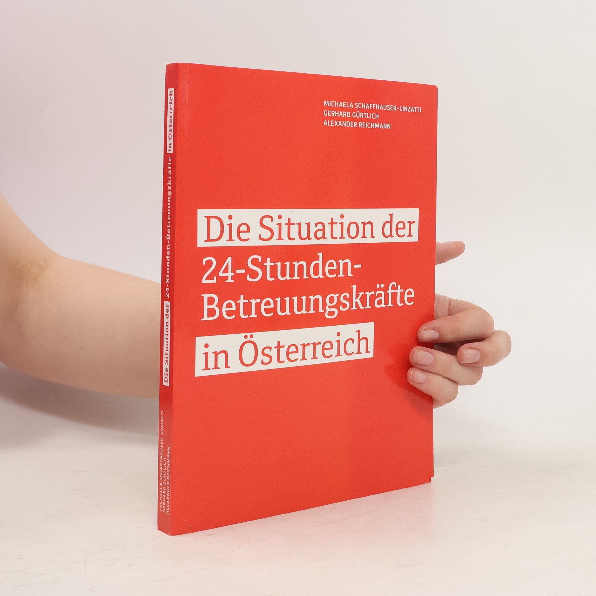Michaela Schaffhauser-Linzatti Die Situation der 24-Stunden-Betreuungskräfte in Österreich