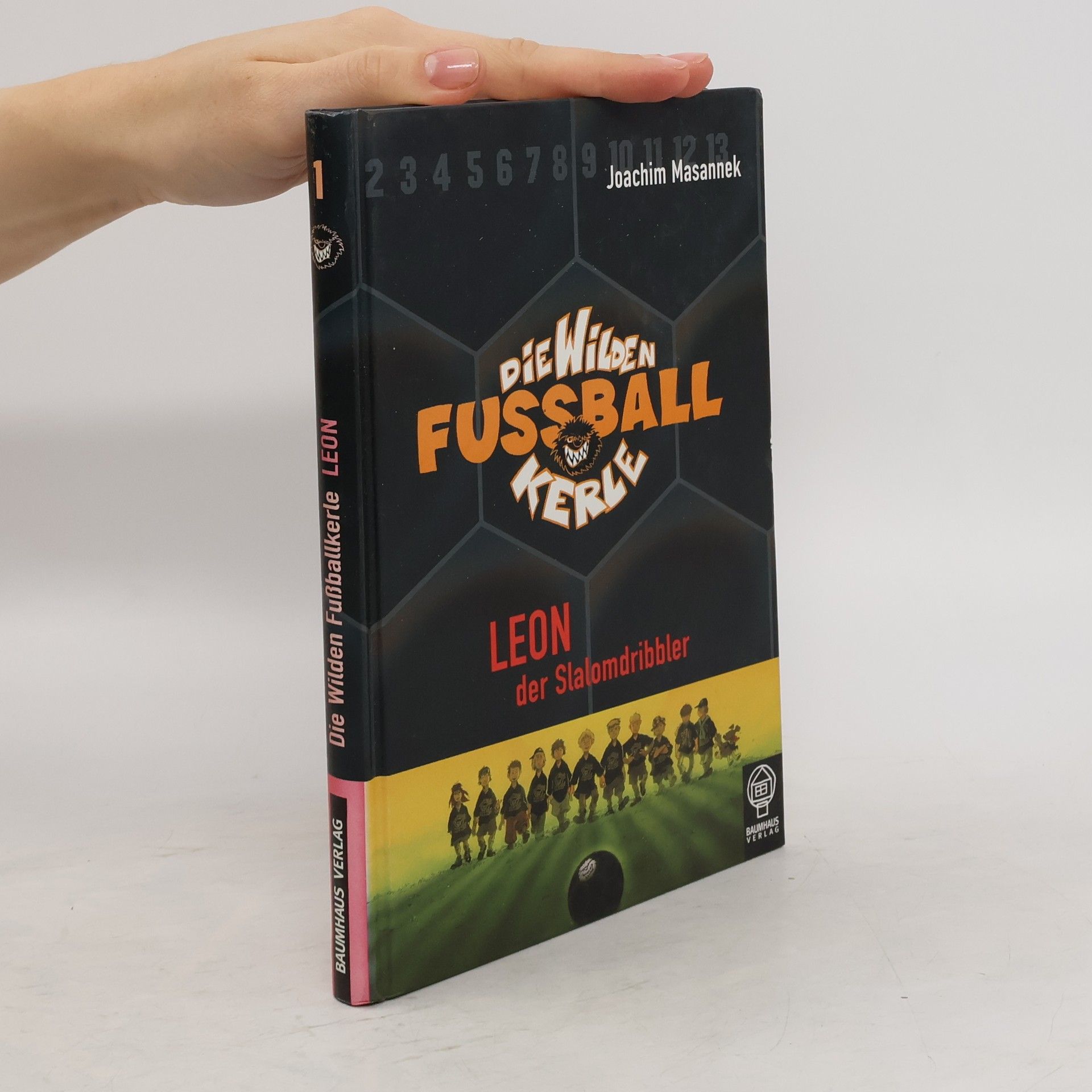 Joachim Masannek Die wilden Fussball Kerle. Leon der Slalomdribbler