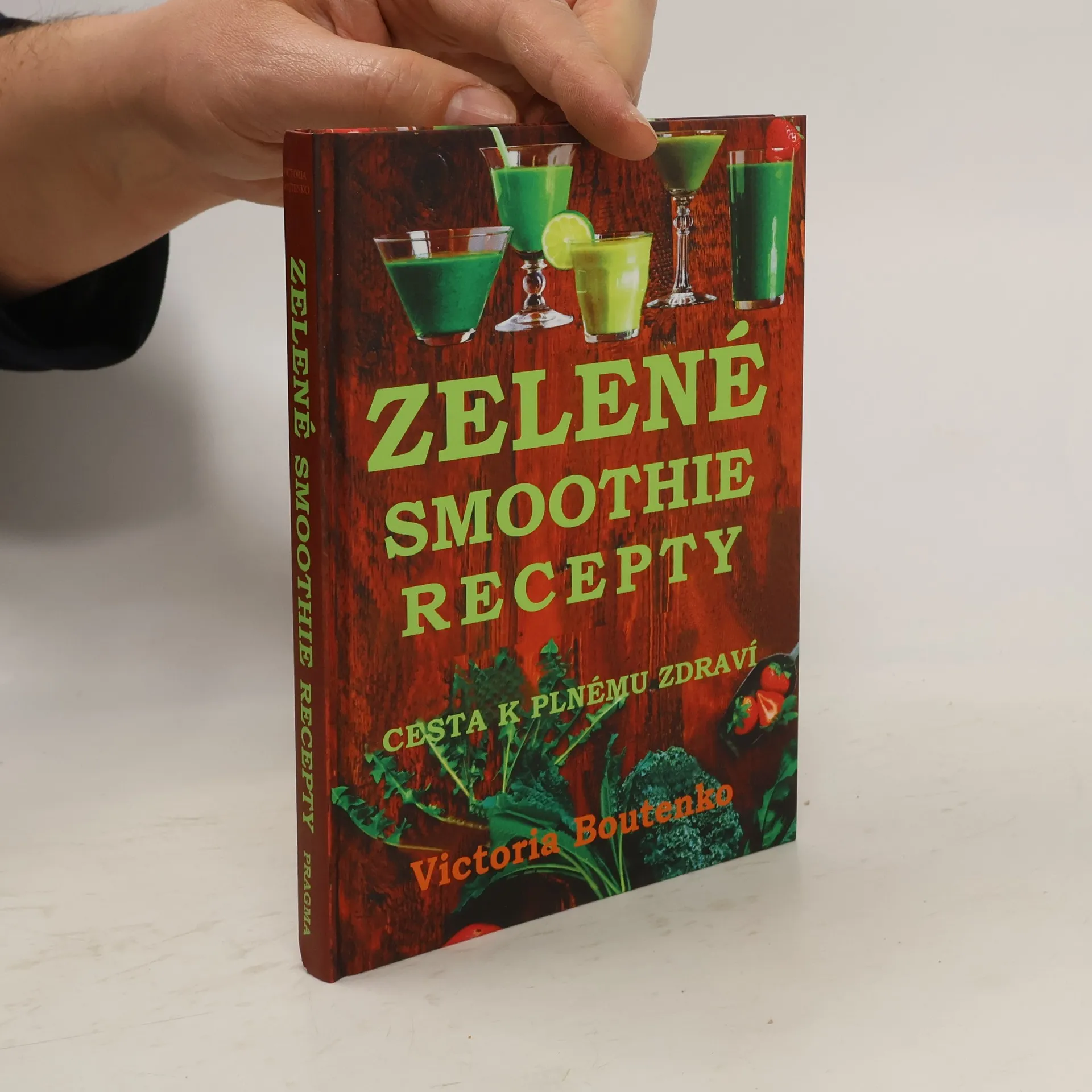 Zelené smoothie recepty. Cesta k plnému zdraví | Kniha | pevná | Victoria Boutenko | CS