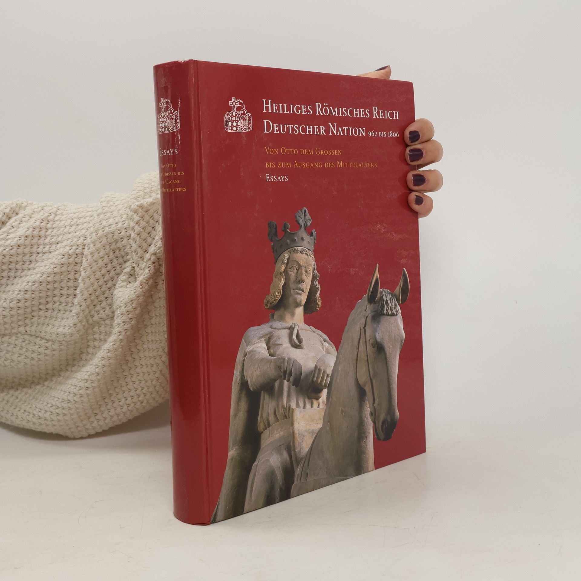 Matthias Puhle Heiliges Römisches Reich Deutscher Nation 962 bis 1806