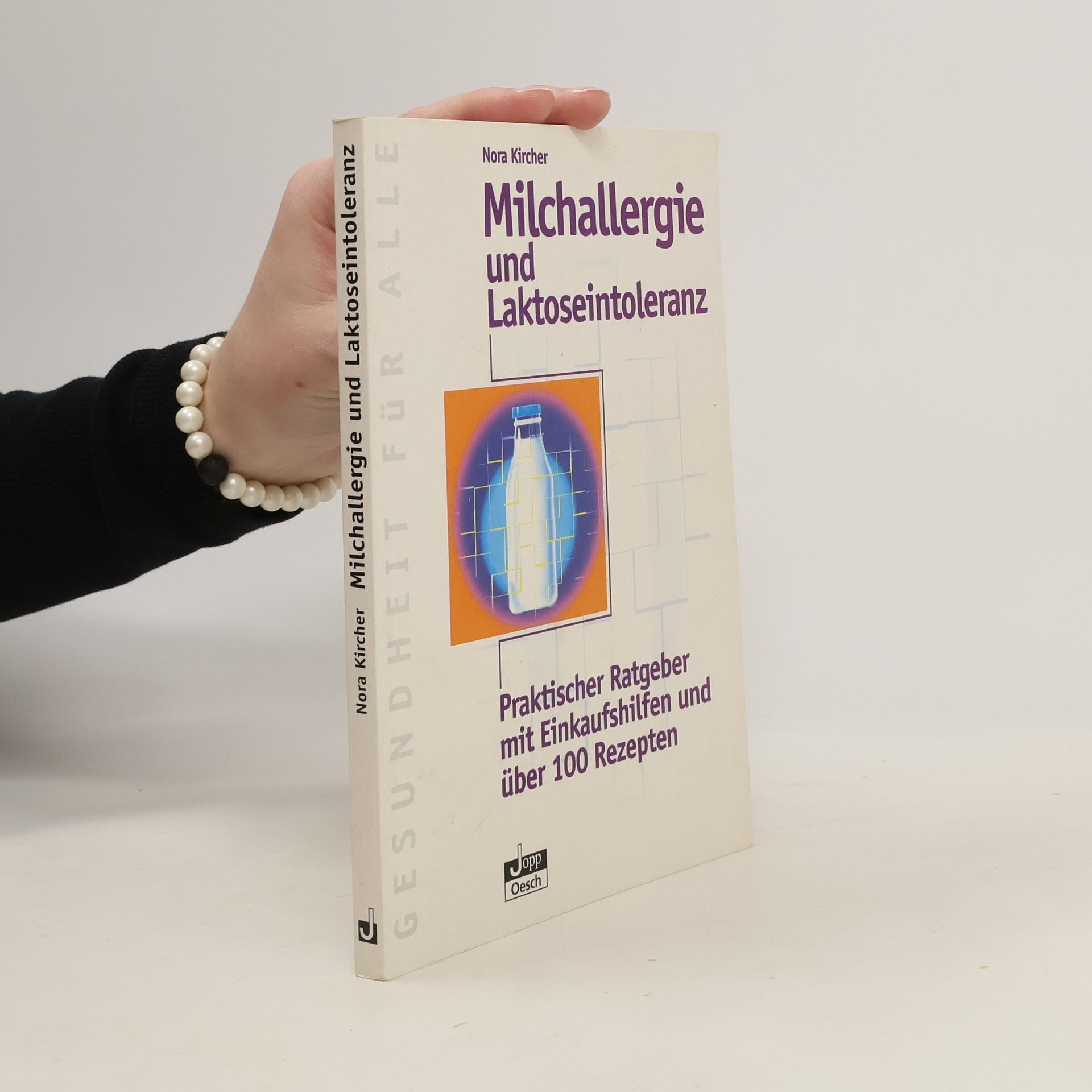 Nora Kircher Milchallergie und Laktoseintoleranz