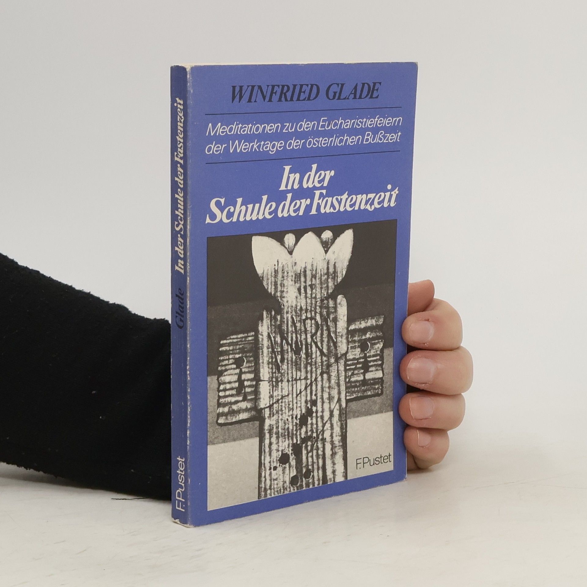 Winfried Glade In der Schule der Fastenzeit