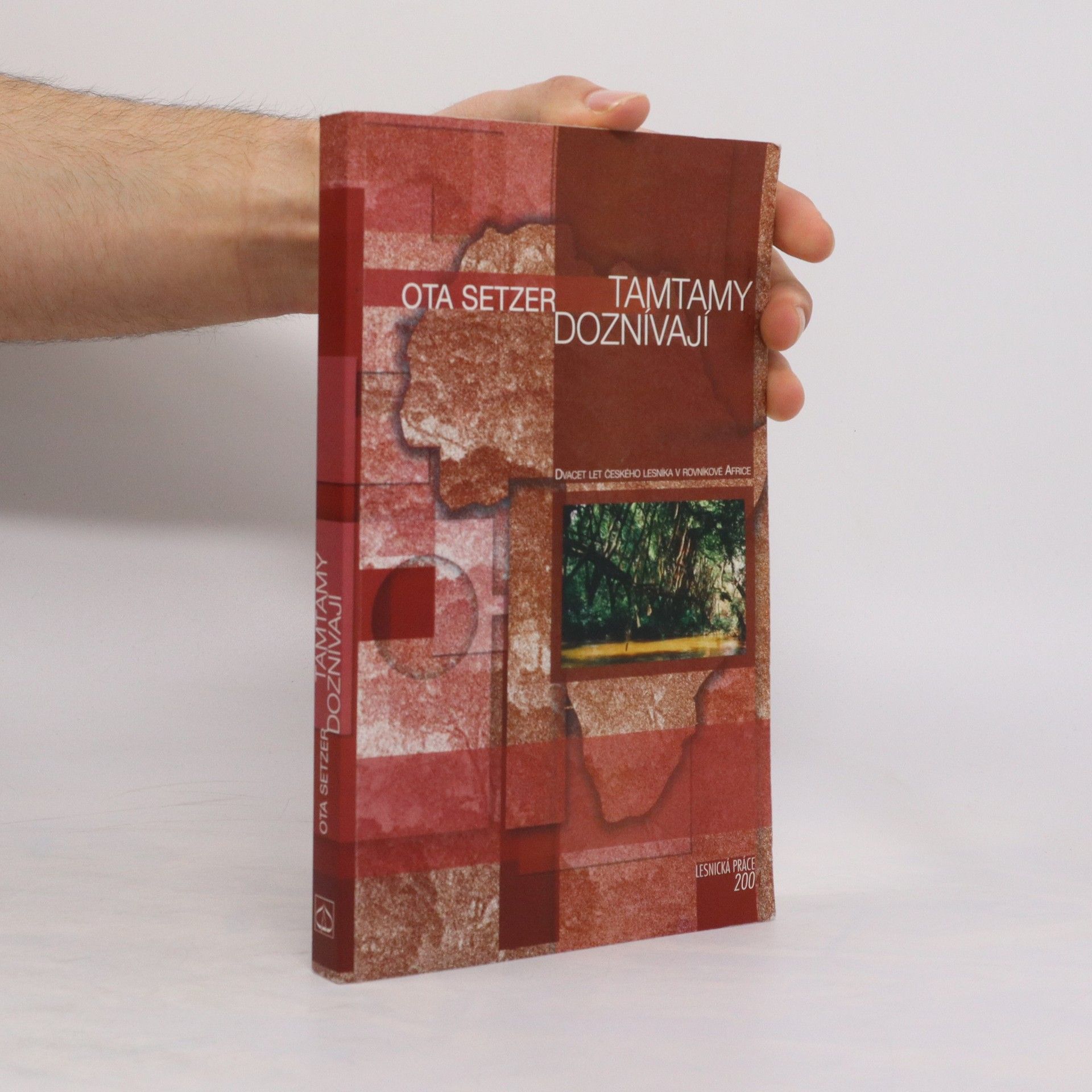 Ota Setzer Tamtamy doznívají : dvacet let českého lesníka v rovníkové Africe