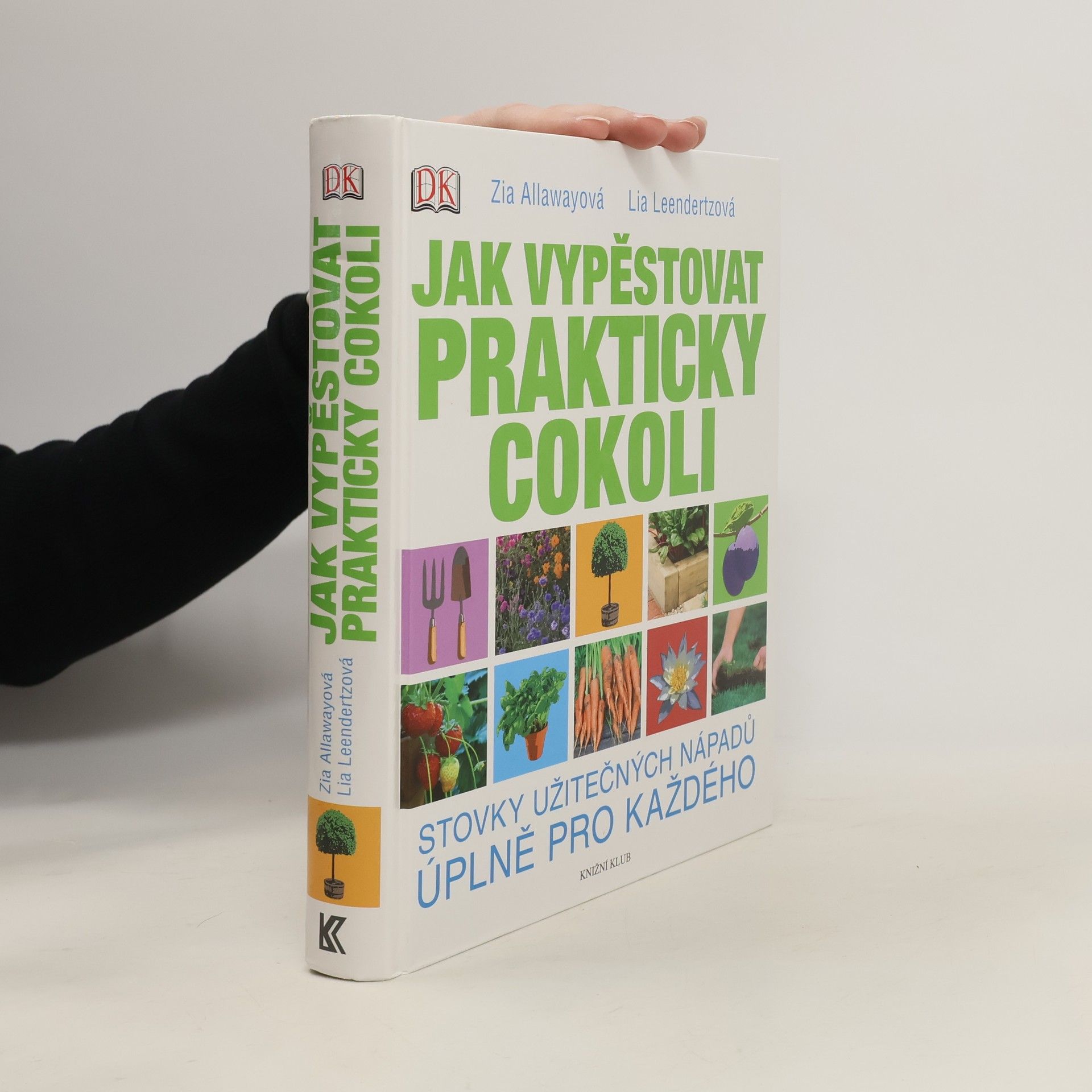 Zia Allaway Jak vypěstovat prakticky cokoli