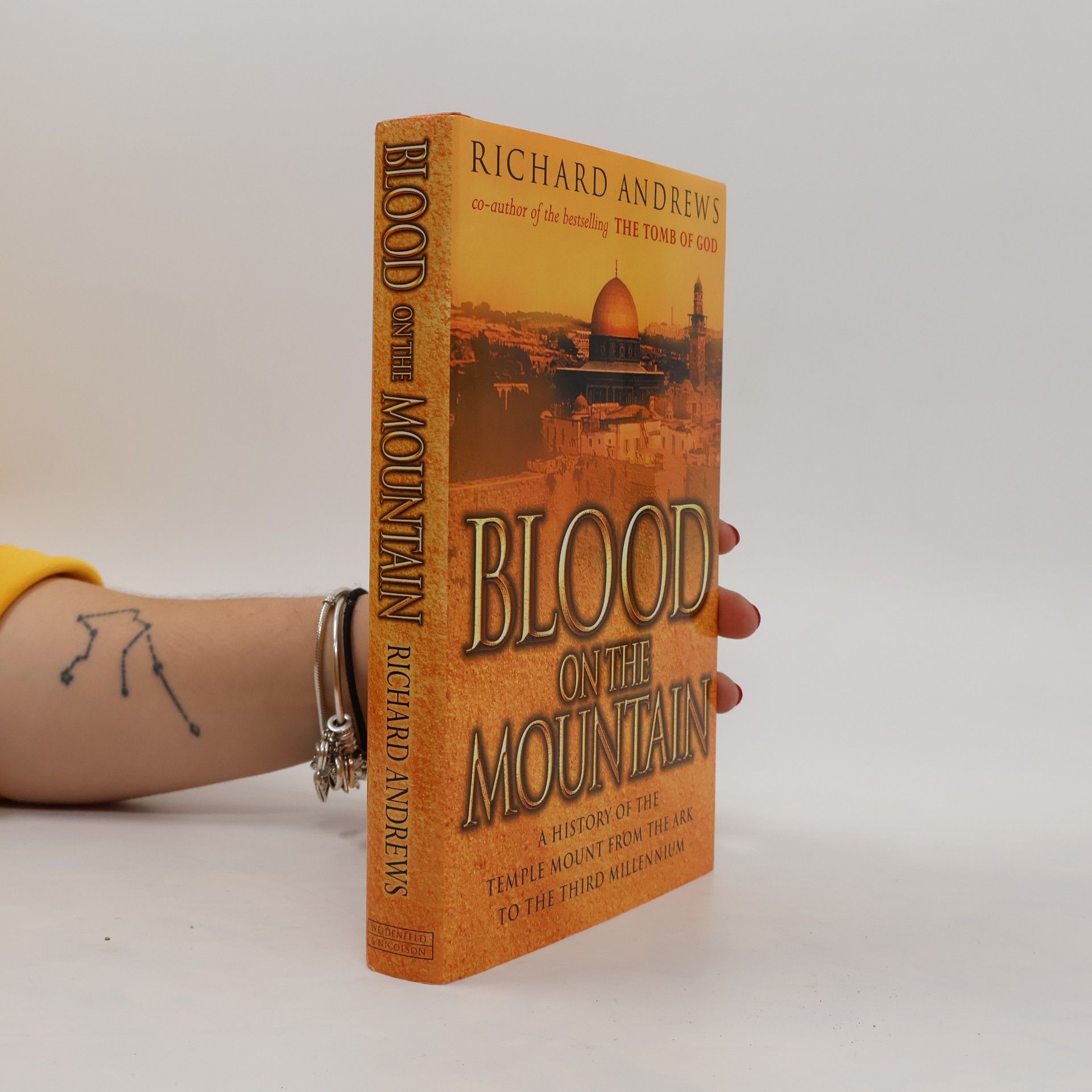 Richard Andrews Blood on the Mountain. A History of the Temple Mount from the Ark to the third Millennium