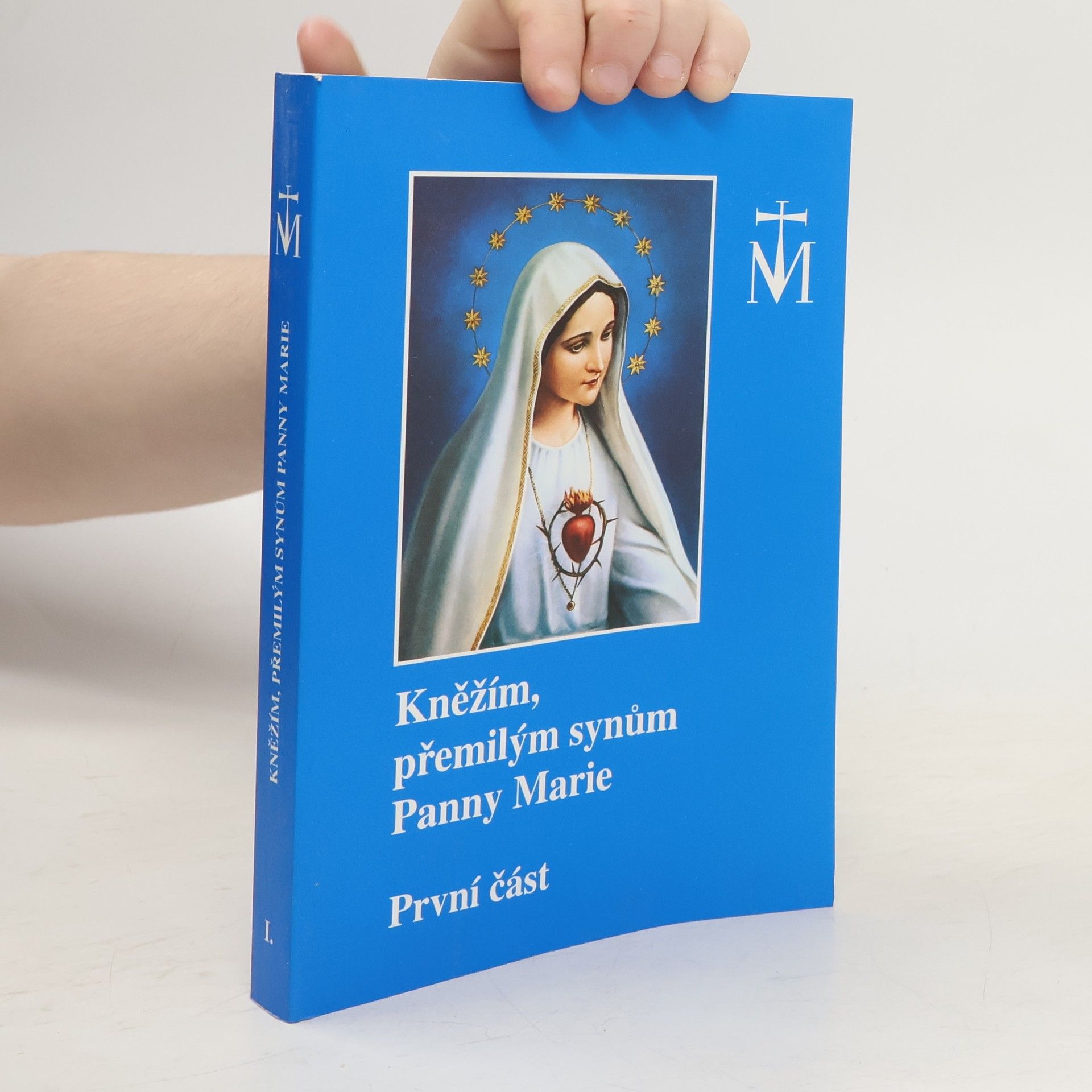 kolektiv Kněžím, přemilým synům Panny Marie. První část