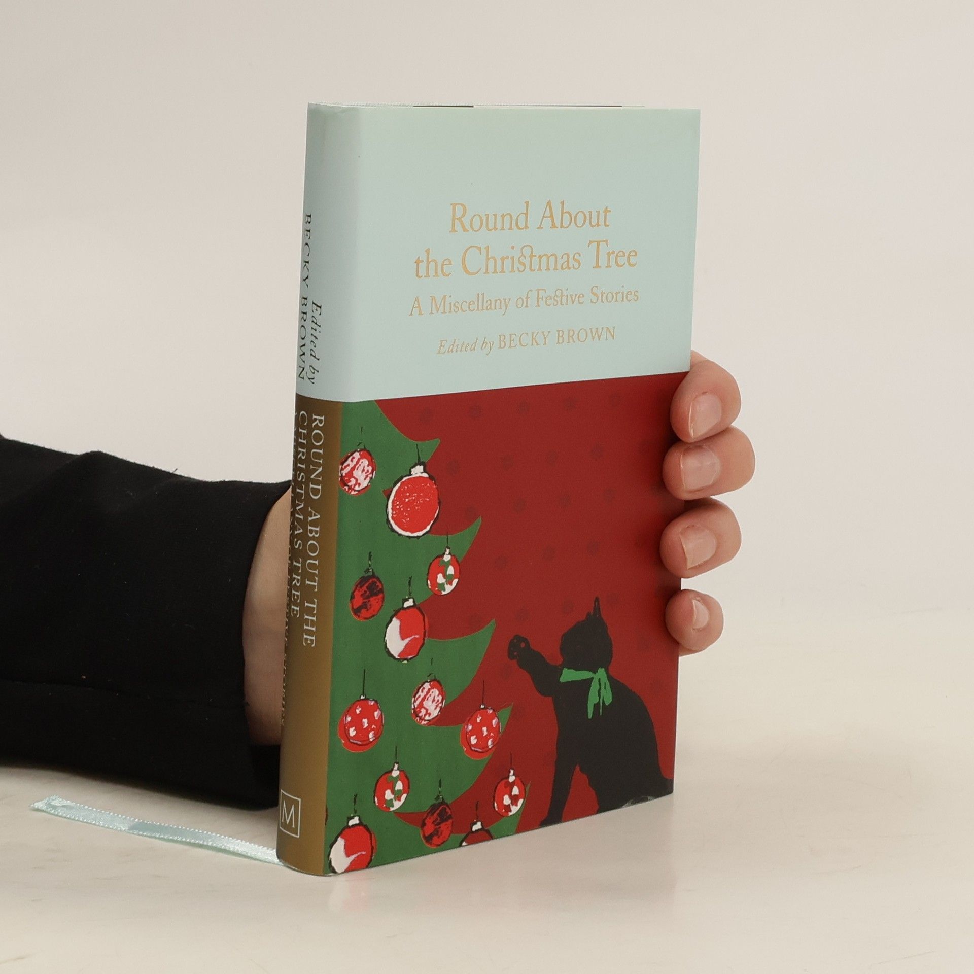 Becky Brown Round About the Christmas Tree. A Miscellany of Festive Stories