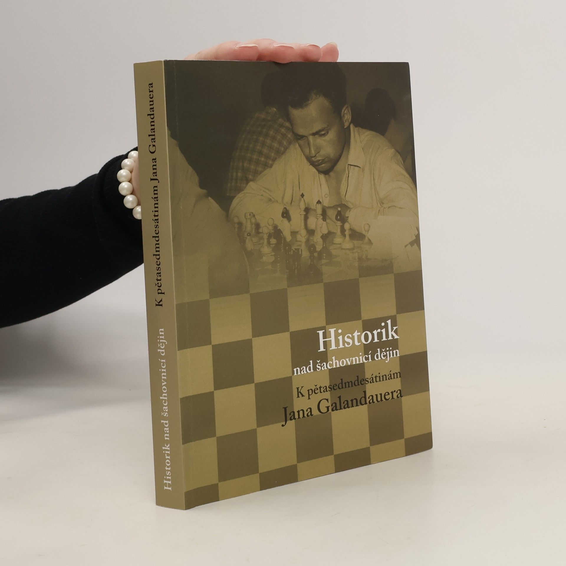 Dagmar Hájková Historik nad šachovnicí dějin
