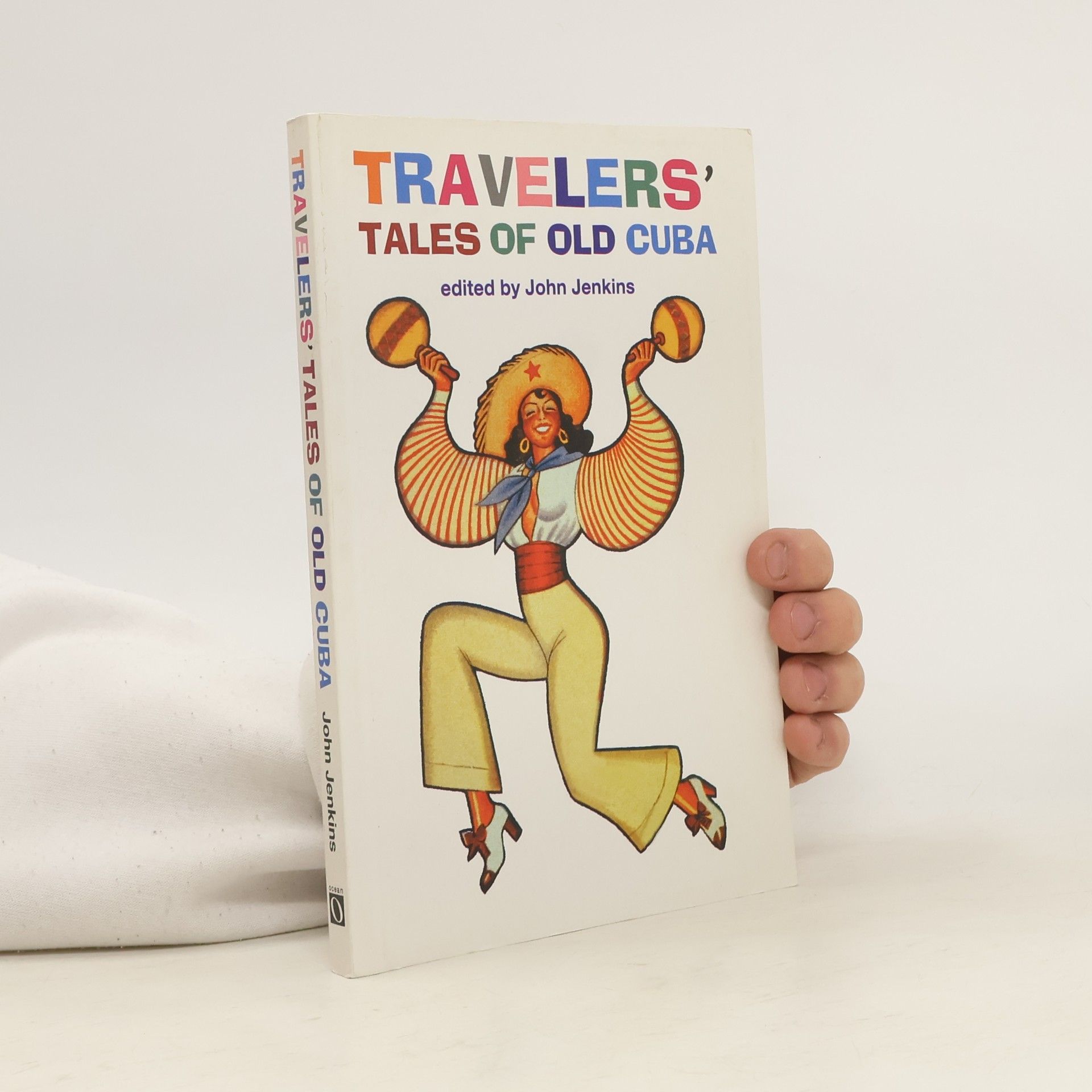 John Jenkins Travelers' Tales of Old Cuba