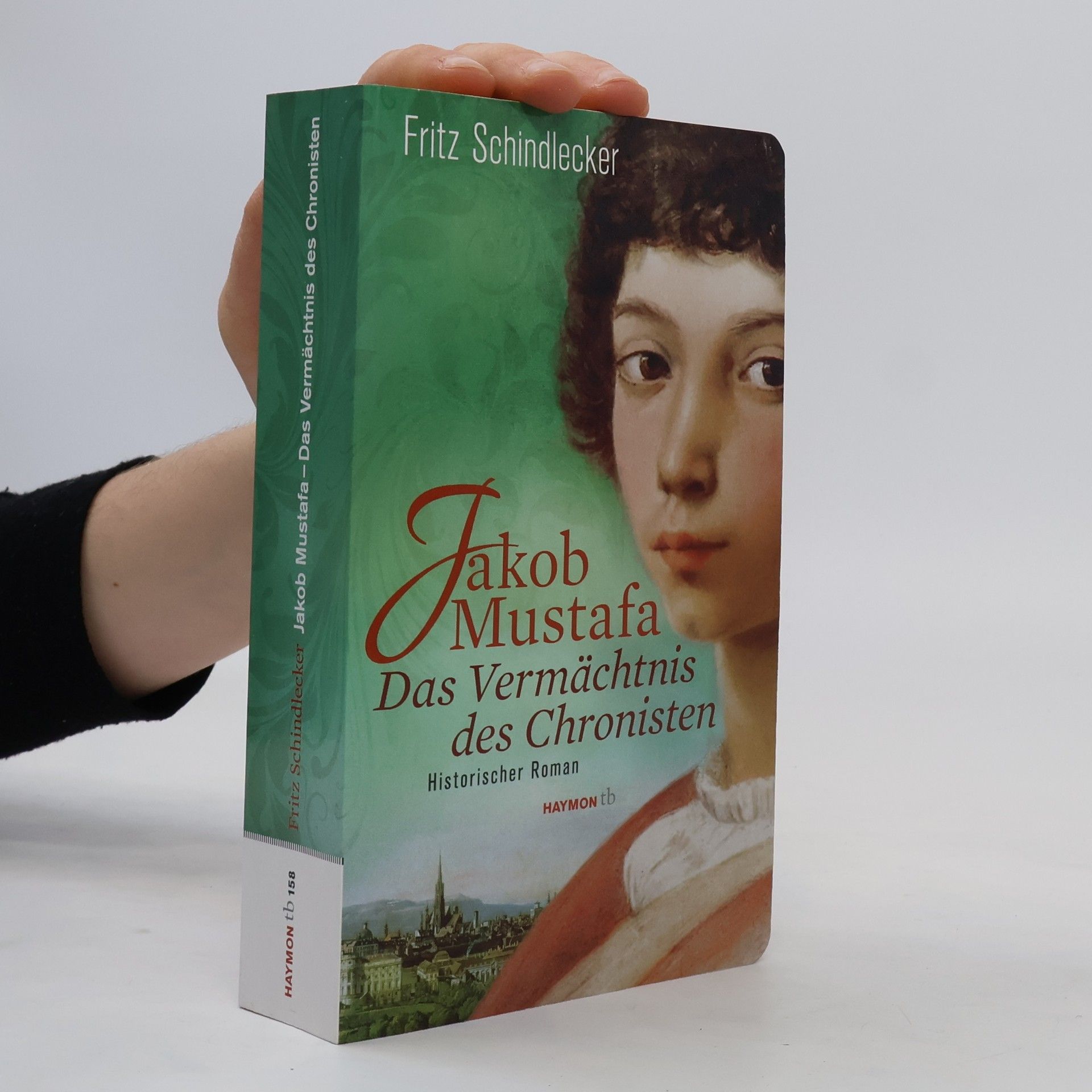 Fritz Schindlecker Jakob Mustafa - das Vermächtnis des Chronisten