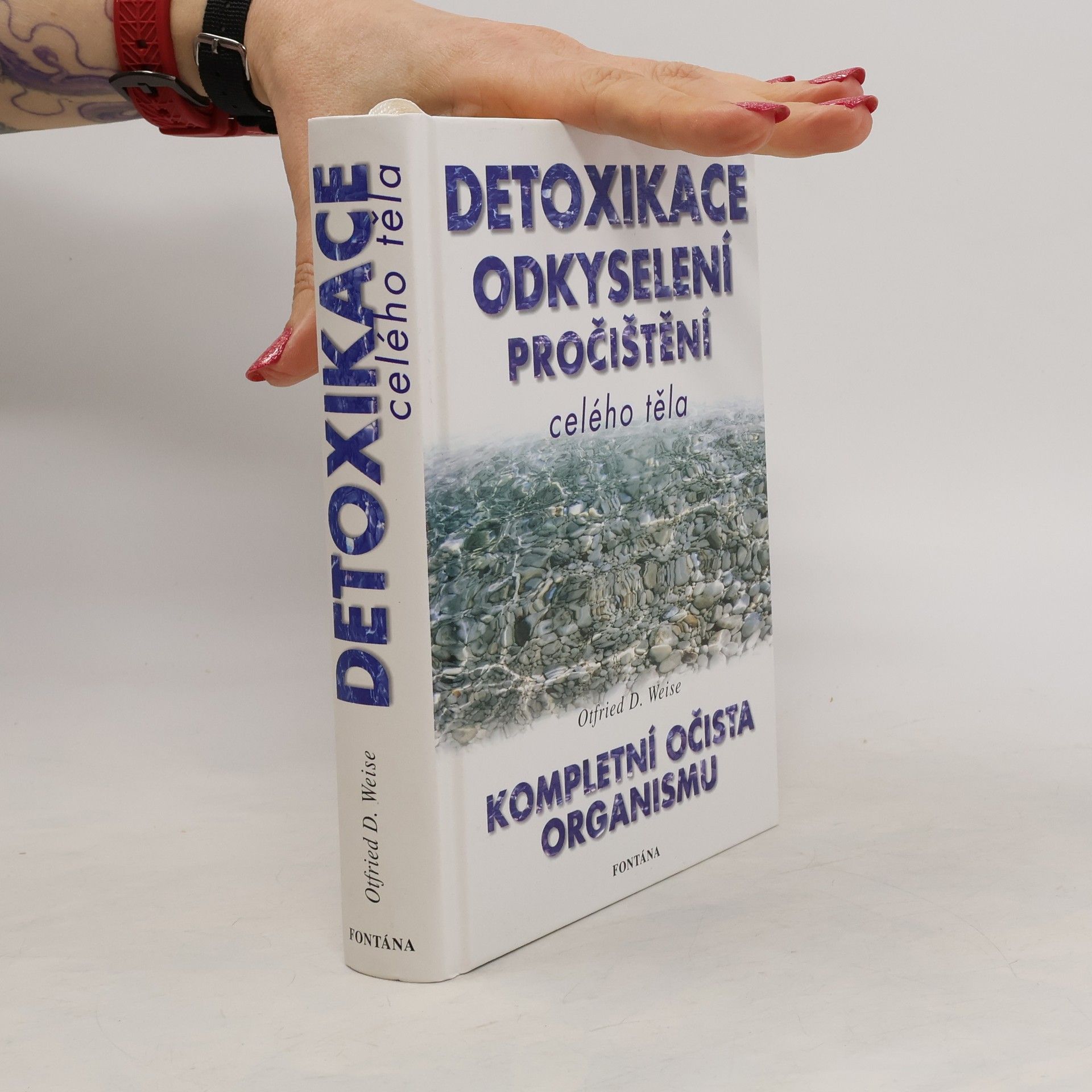 Otfried D. Weise Detoxikace, odkyselení, pročištění celého těla
