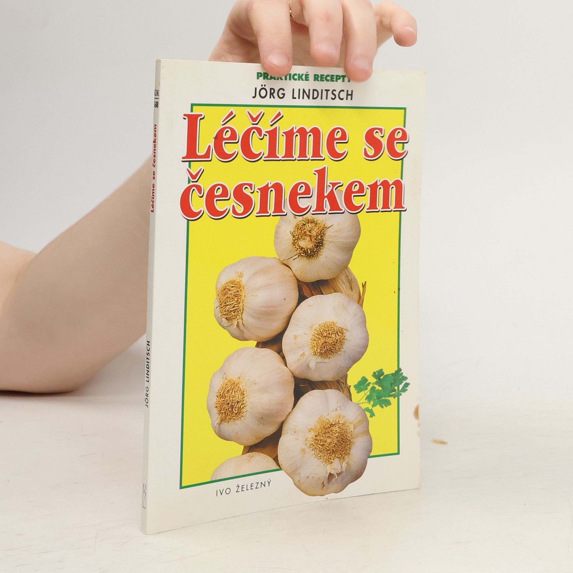 Jörg Linditsch Léčíme se česnekem