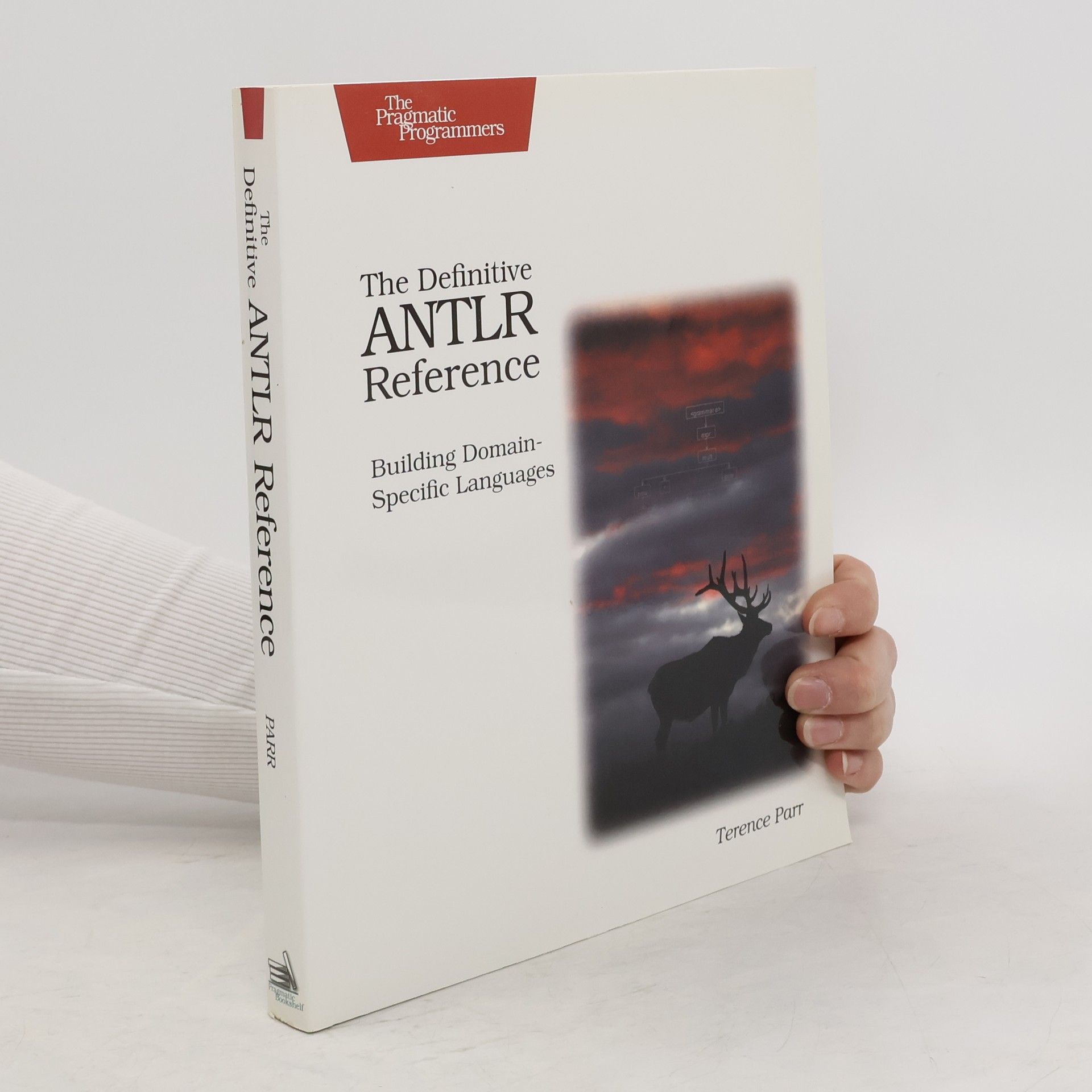 Terence Parr The Definitive ANTLR Reference
