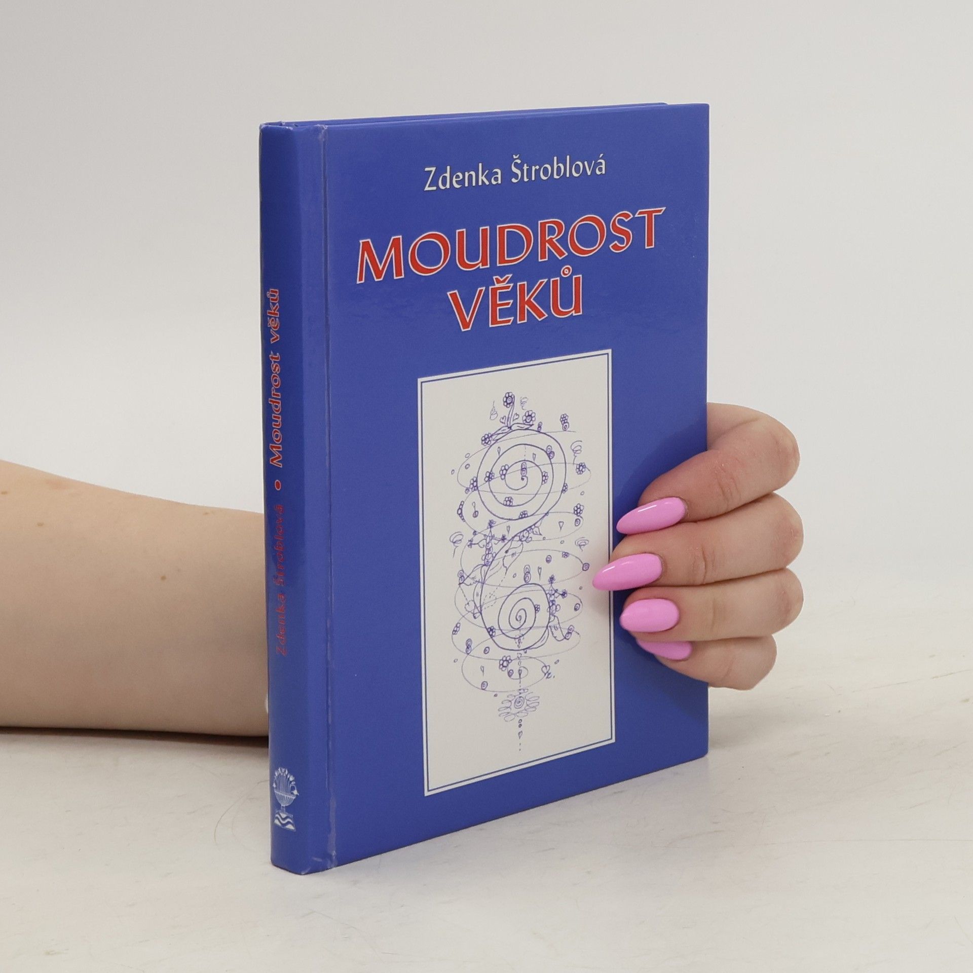 Zdenka Štroblová Moudrost věků