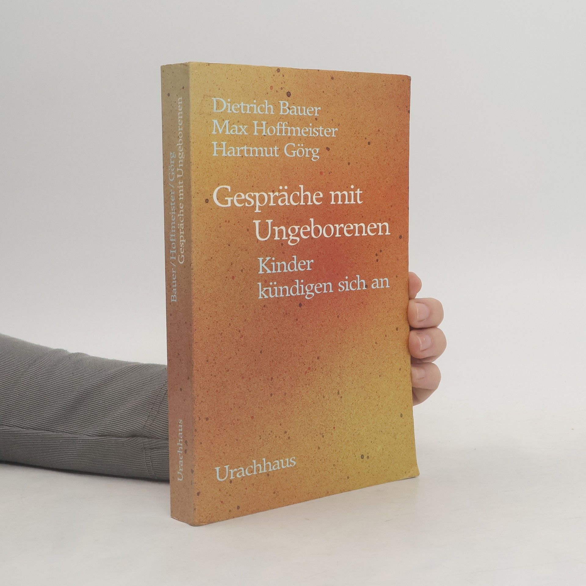 Wolf-Dietrich Bauer Gespräche mit Ungeborenen