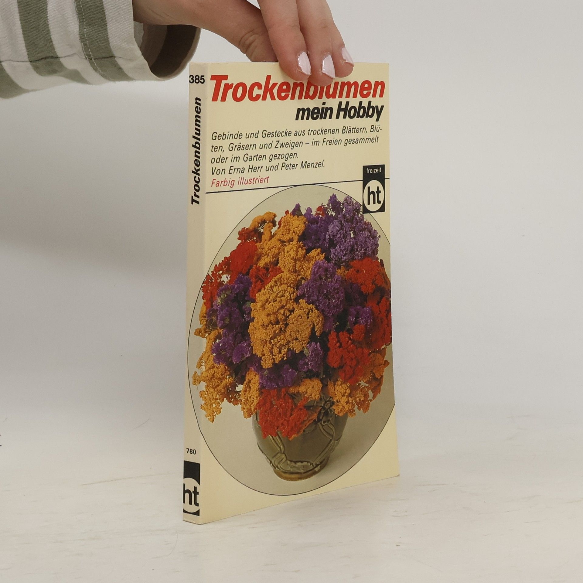 Erna Herr Trockenblumen, mein Hobby