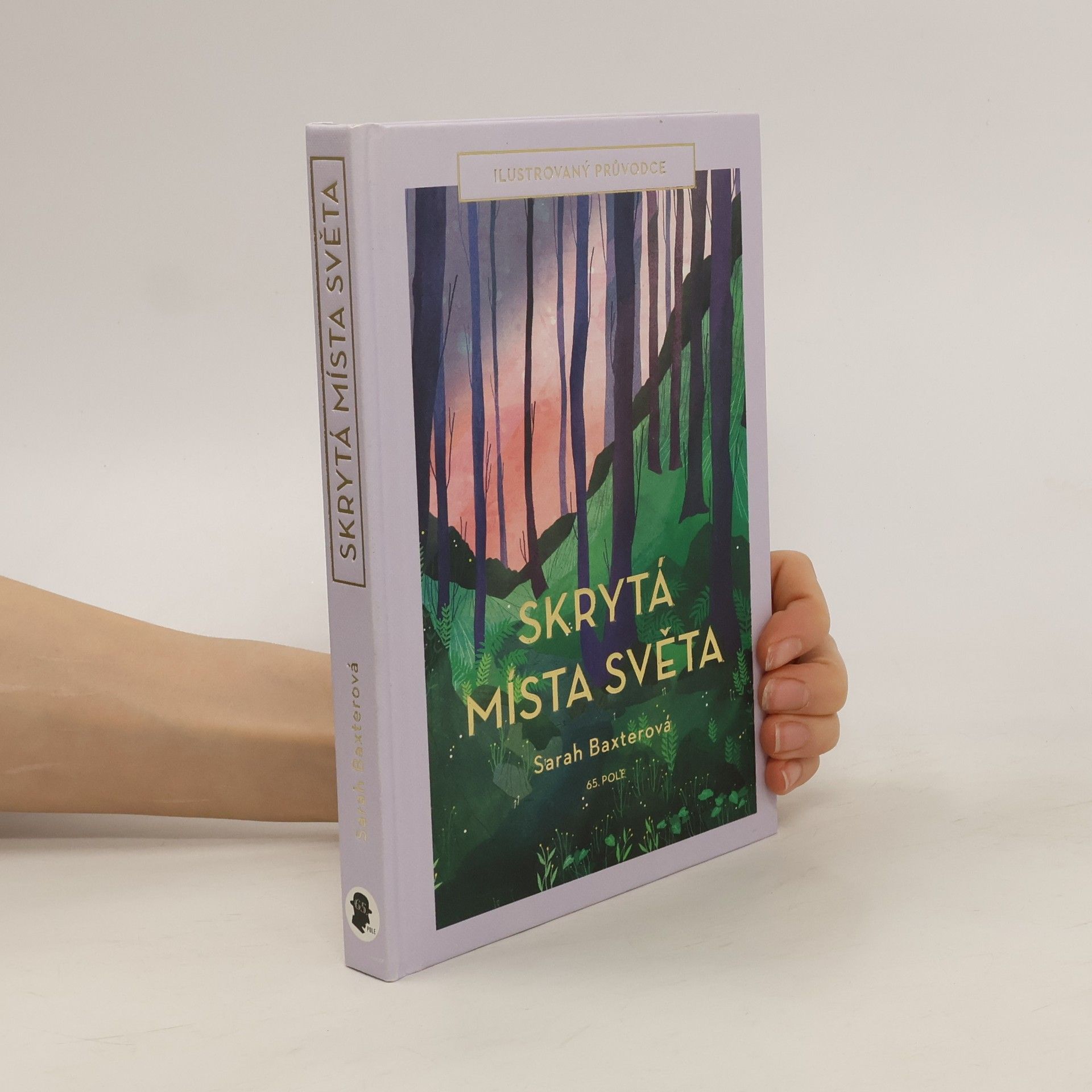 Sarah Baxter Skrytá místa světa - Ilustrovaný průvodce