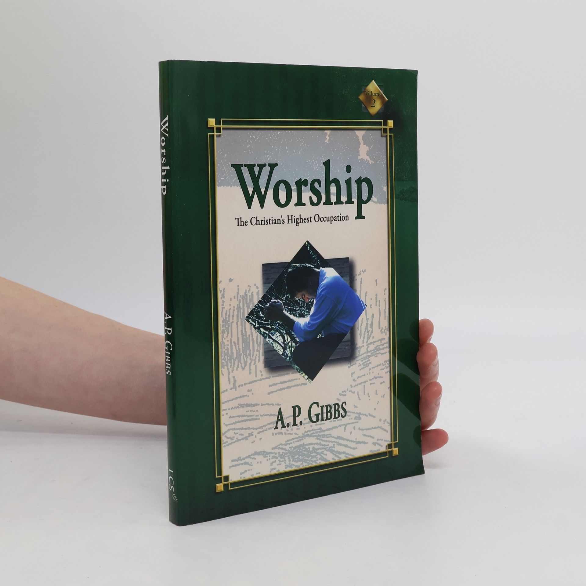 A. P. Gibbs  Worship. The Christian's Highest Occupation