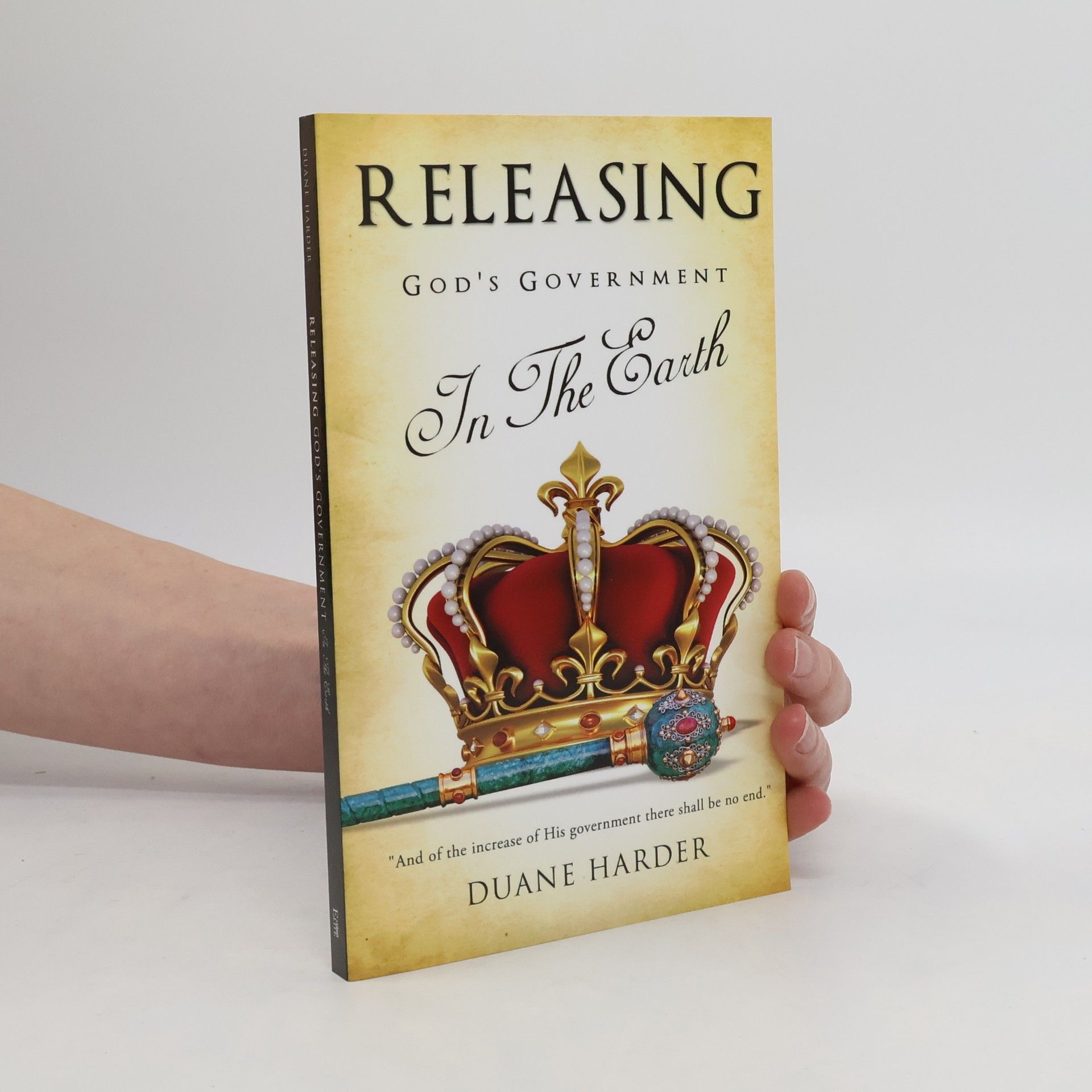 Duane Harder Releasing God's Government In The Earth