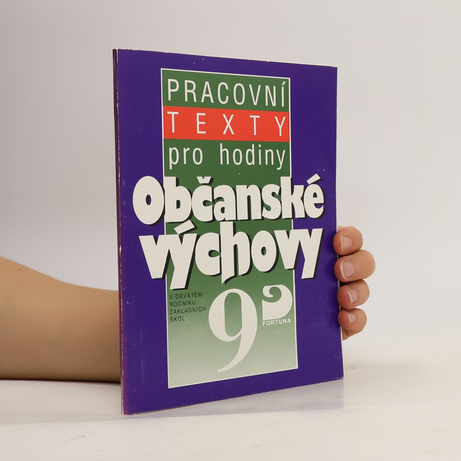 Hořejšová Danuše Pracovní texty pro hodiny občanské výchovy v 9. ročníku základních škol
