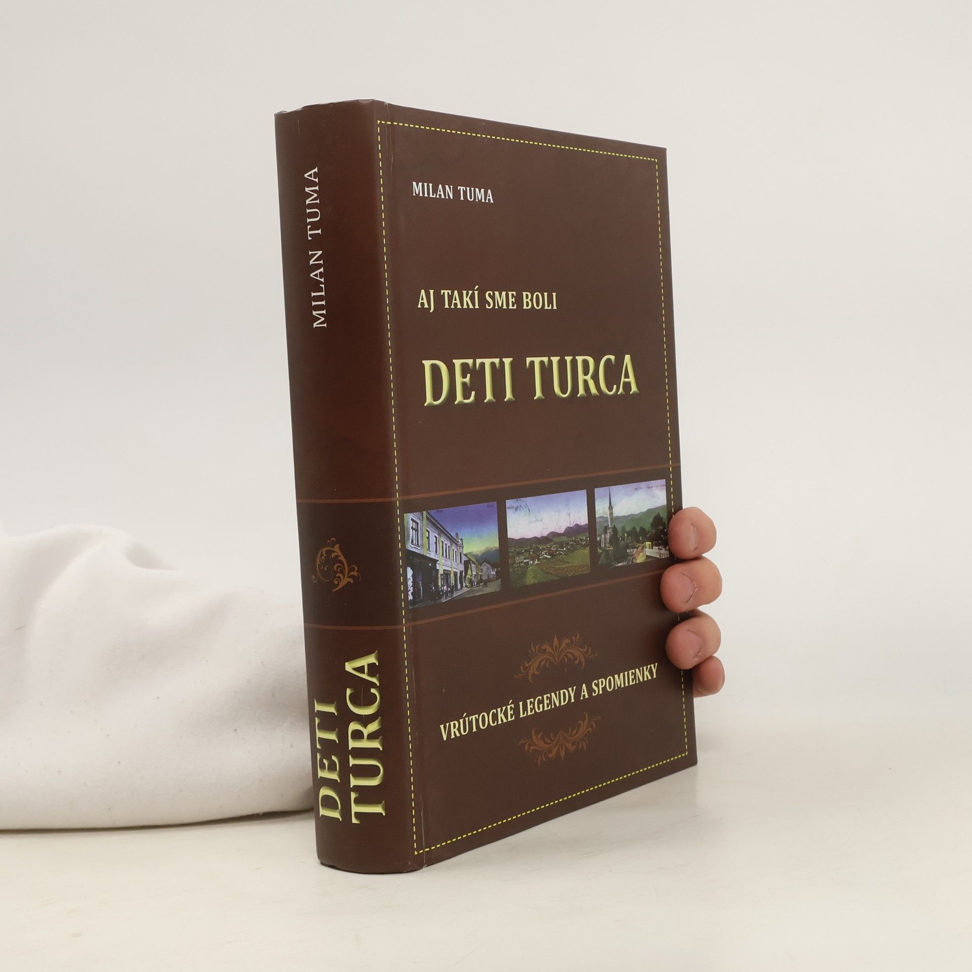 Milan Tůma Aj takí sme boli: Deti Turca