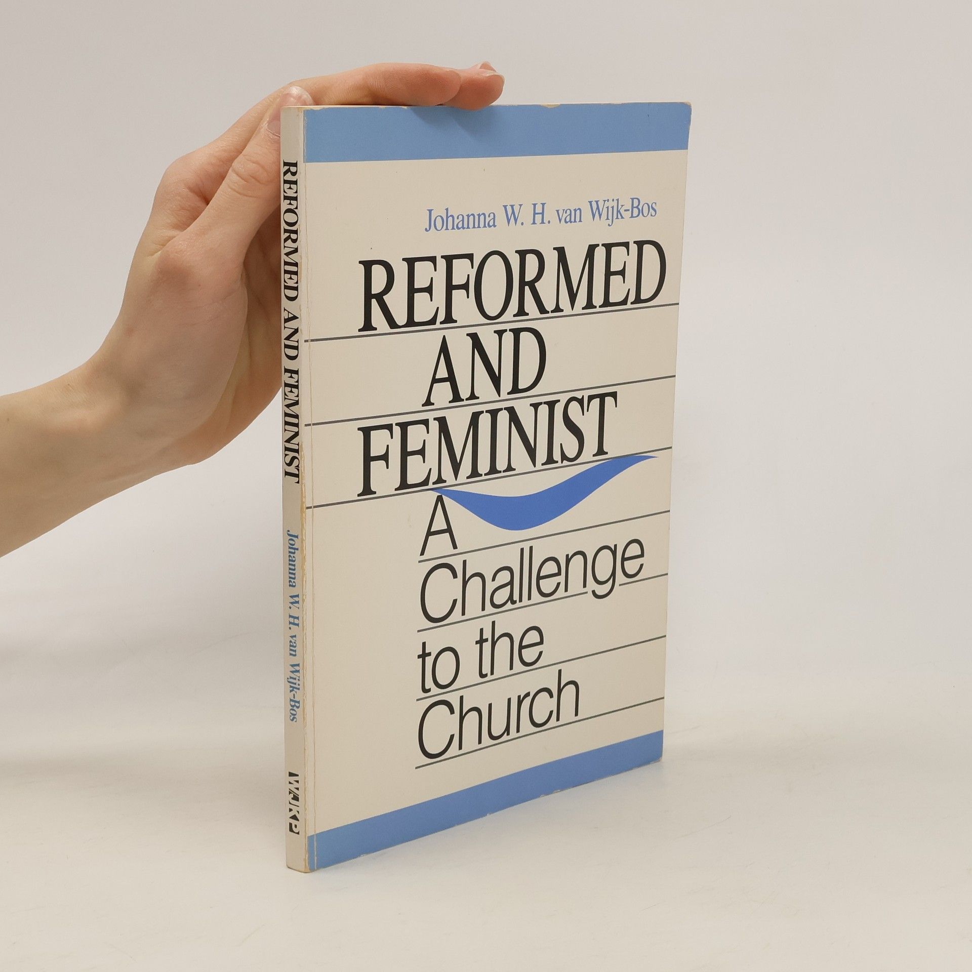 Johanna W. H. Van Wijk-Bos Reformed and Feminist