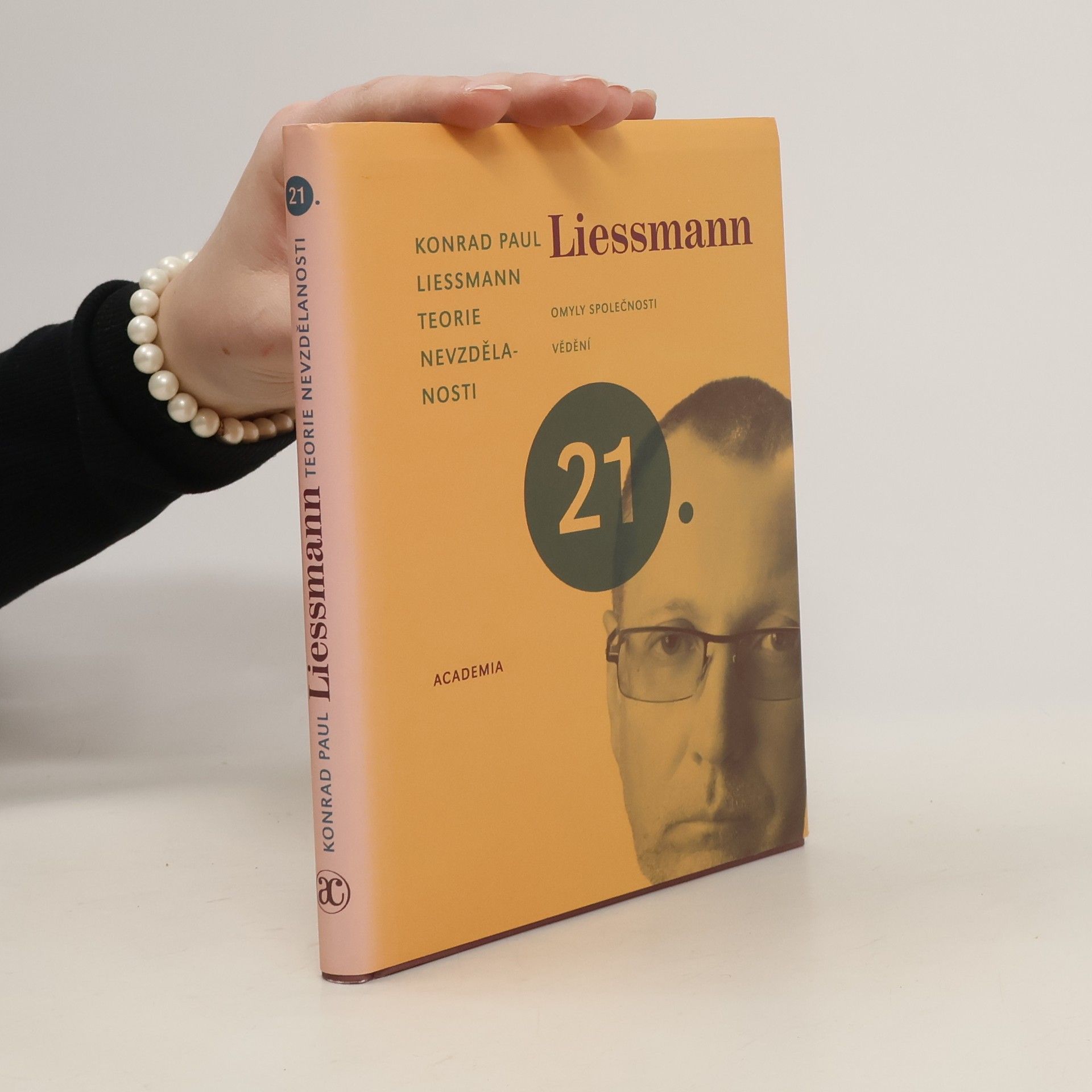 Konrad Paul Liessmann Teorie nevzdělanosti. Omyly společnosti vědění