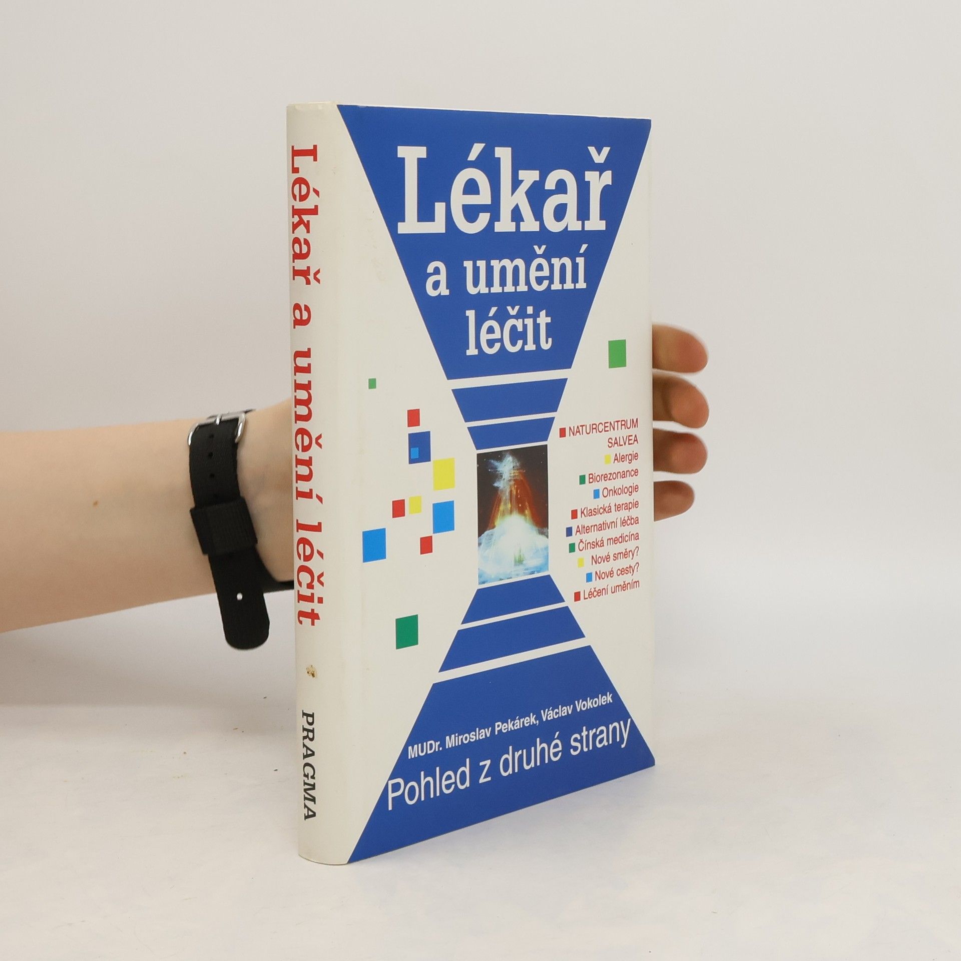 Miroslav Pekárek Lékař a umění léčit - pohled z druhé strany