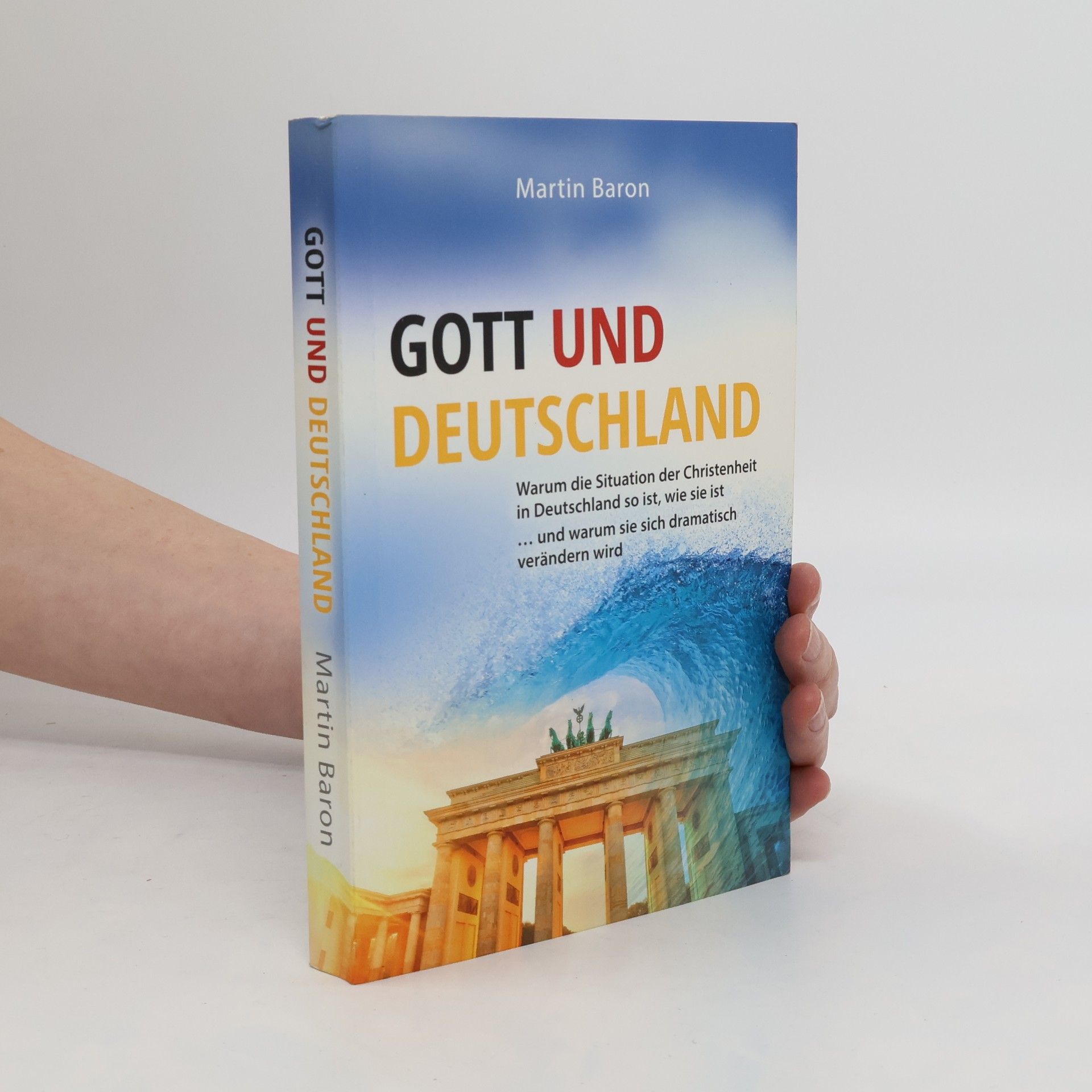 Martin Baron Gott und Deutschland