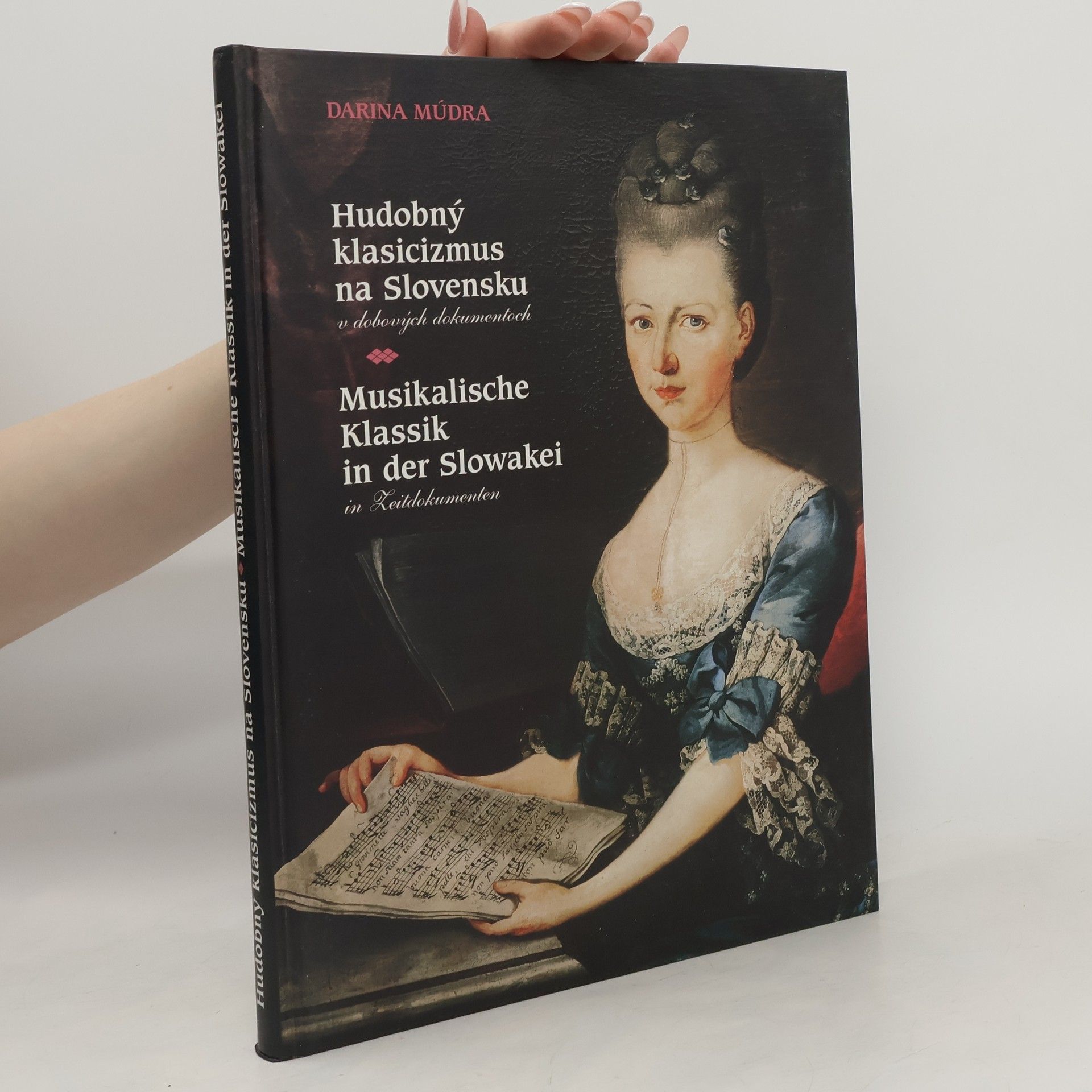 Darina Múdra Hudobný klasicizmus na Slovensku v dobových dokumentoch