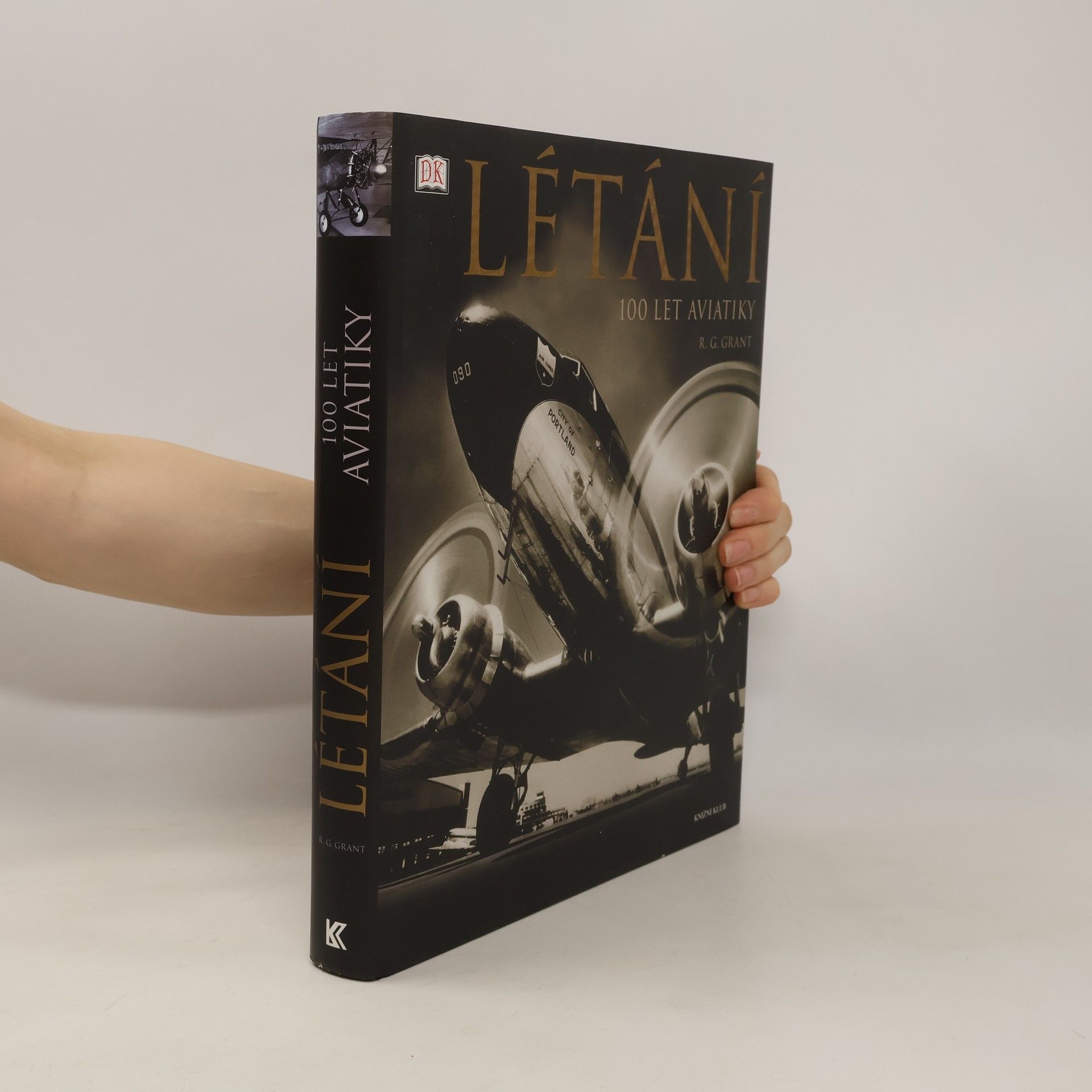 R. G. Grant Létání : 100 let aviatiky