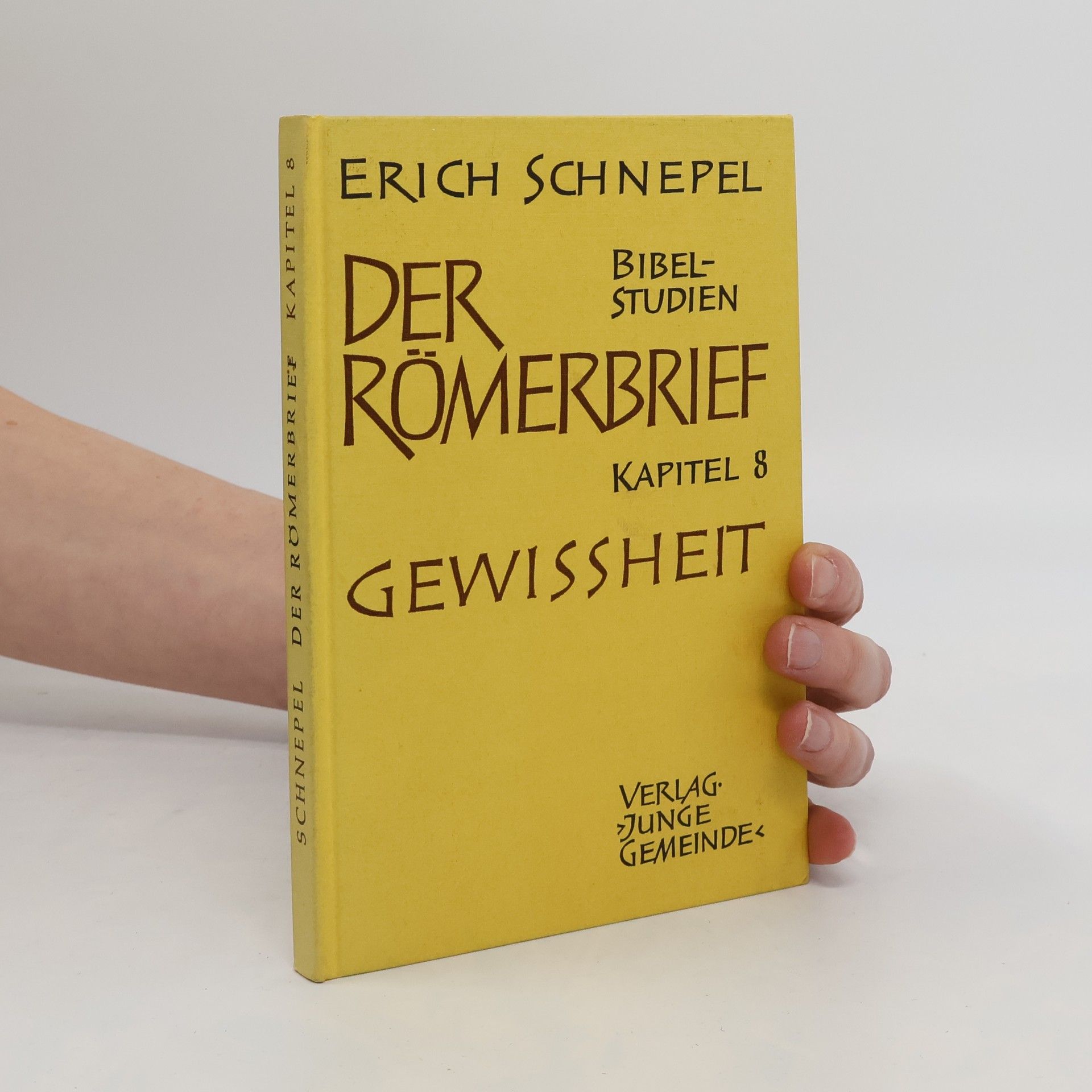 Erich Schnepel Der Römerbrief 8. Gewissheit