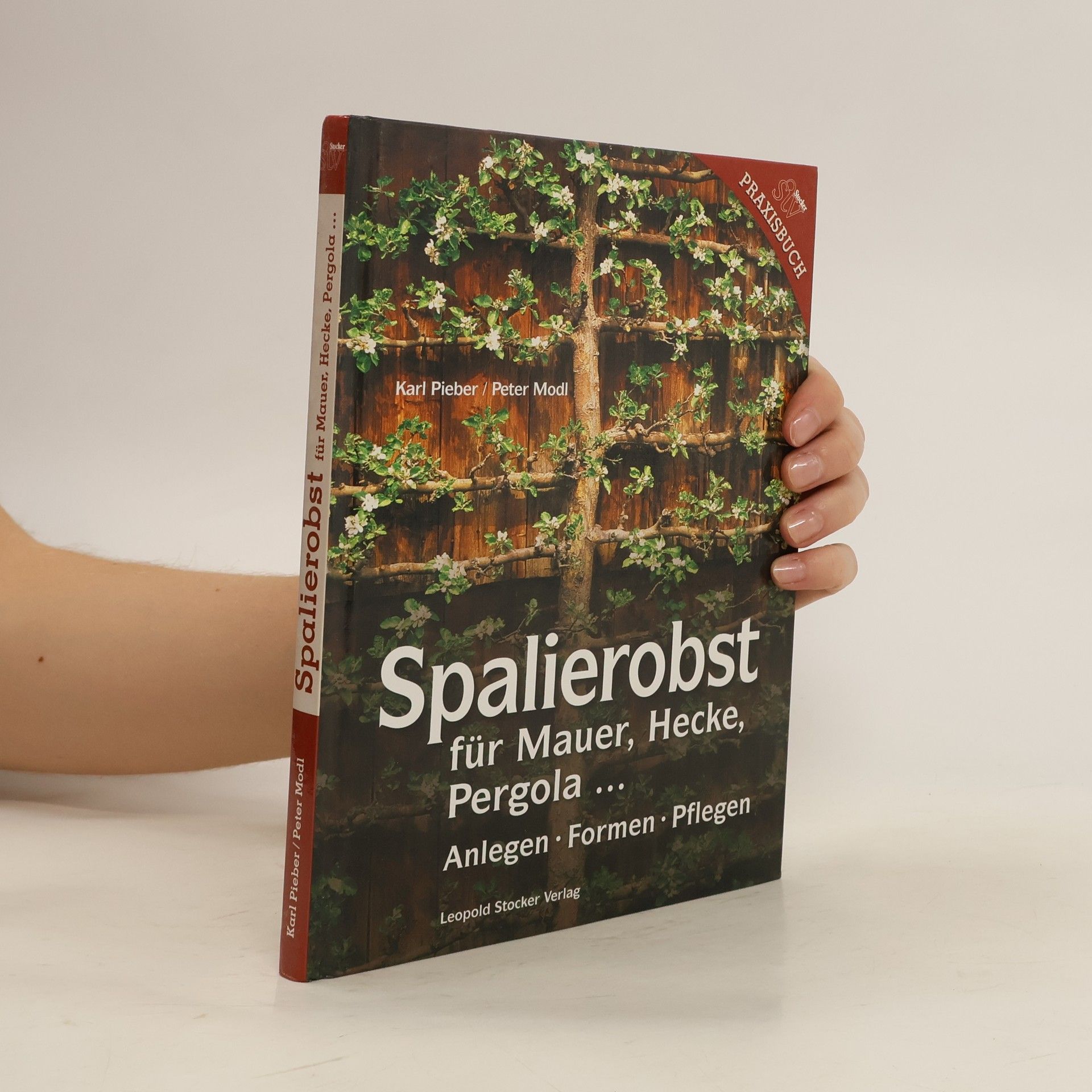 Karl Pieber Spalierobst für Mauer, Hecke, Pergola ...