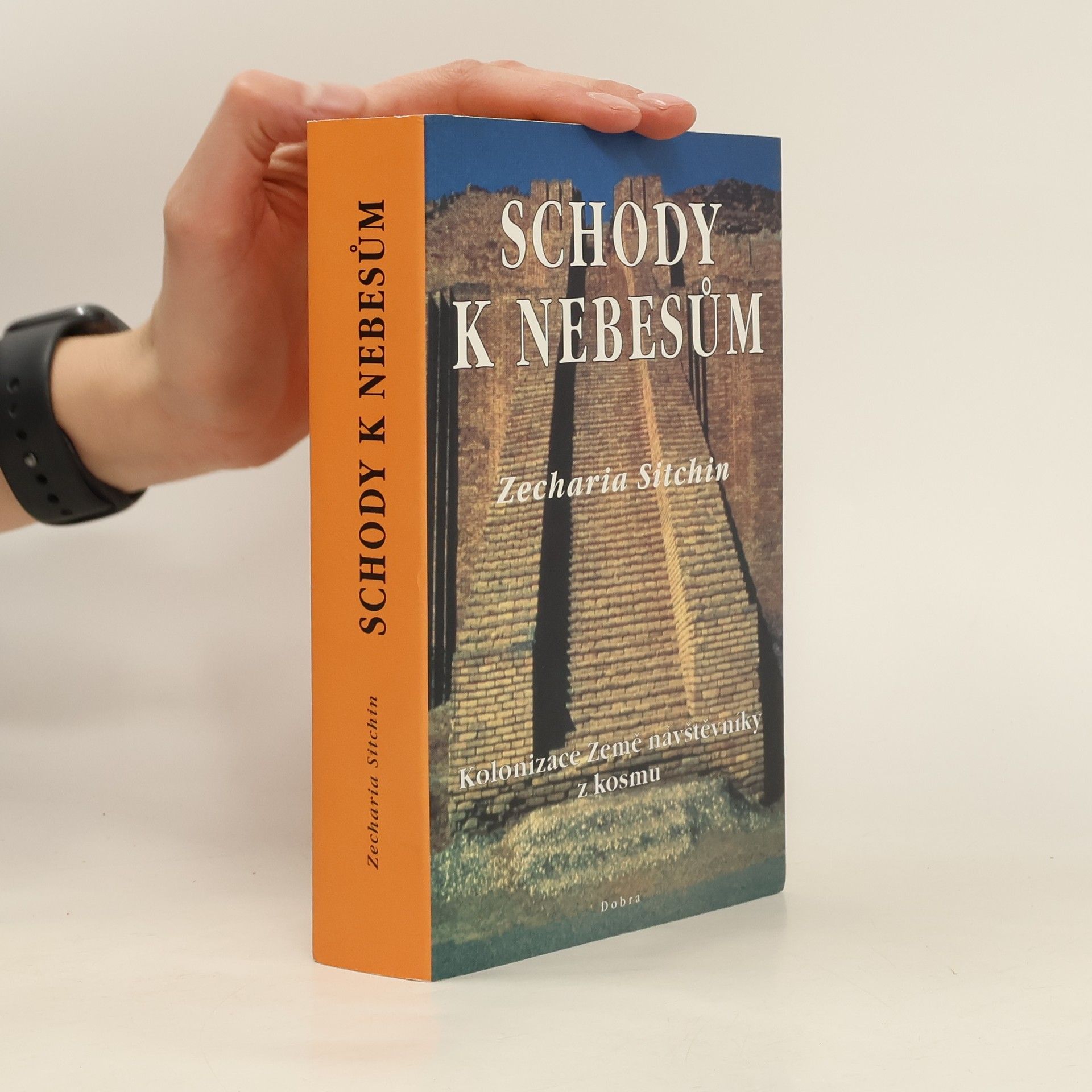 Zecharia Sitchin Schody k nebesům: Kolonizace Země návštěvníky z kosmu