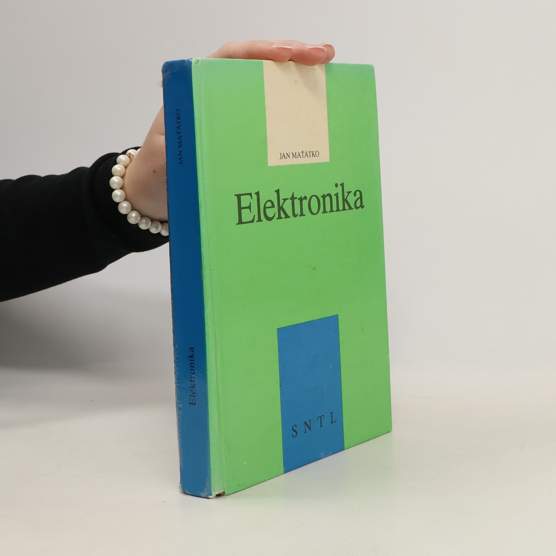Jan Maťátko Elektronika : učební text pro střední průmyslové školy s výukou předmětů Elektronika a Elektronika a elektronická zařízení