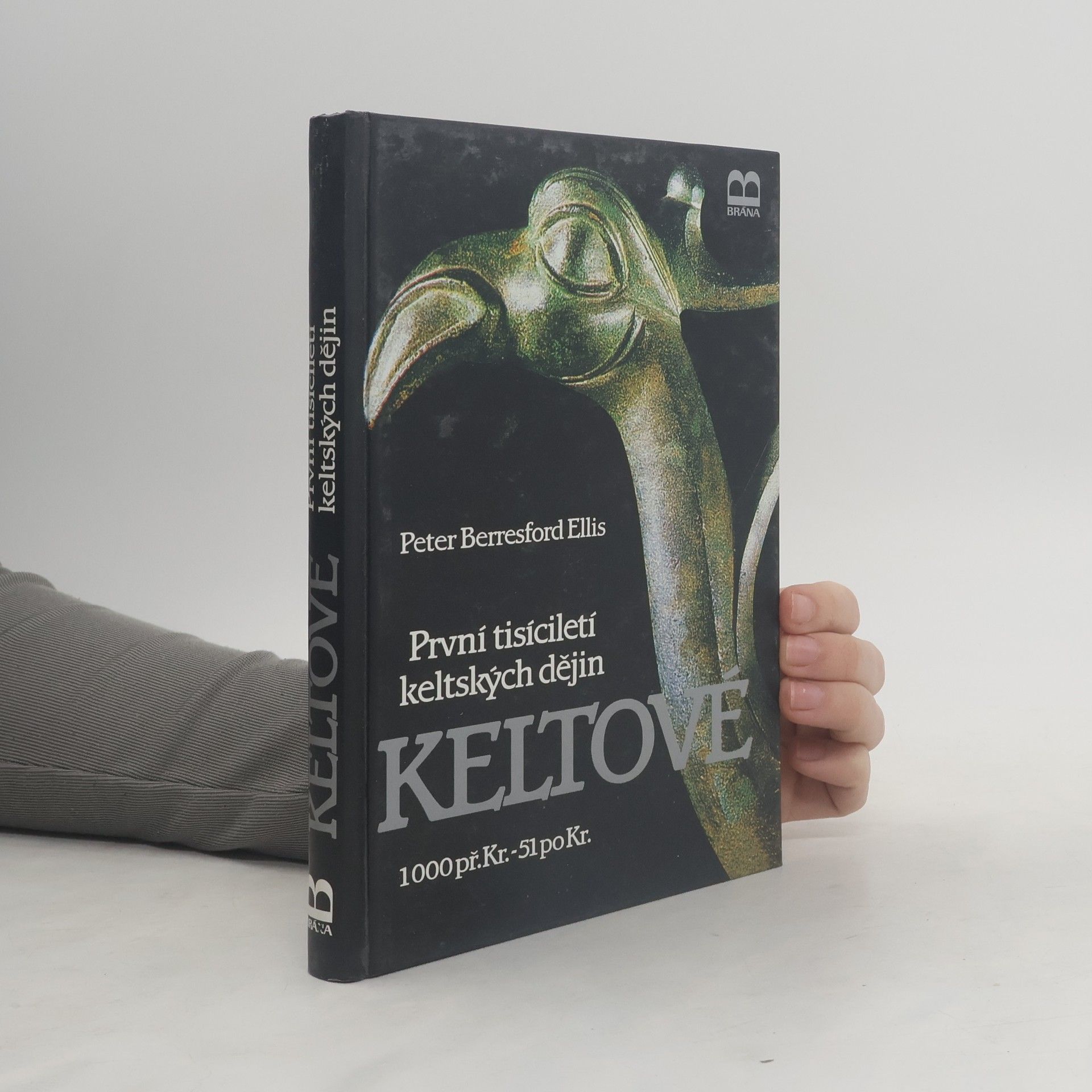 Peter Berresford Ellis Keltové. První tisíciletí keltských dějin.