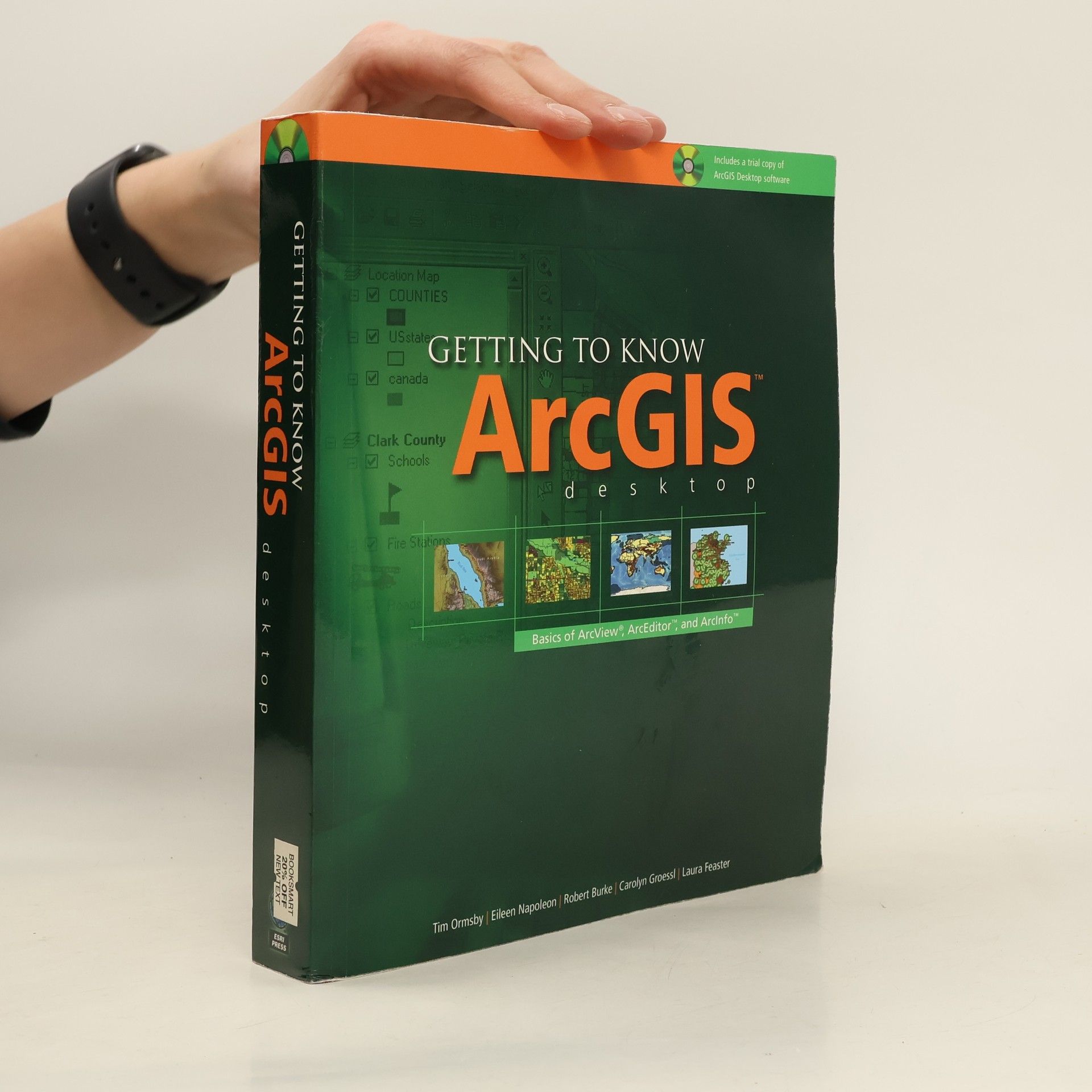 Tim Ormsby Getting to know ArcGIS desktop : basics of ArcView, ArcEditor, and ArcInfo