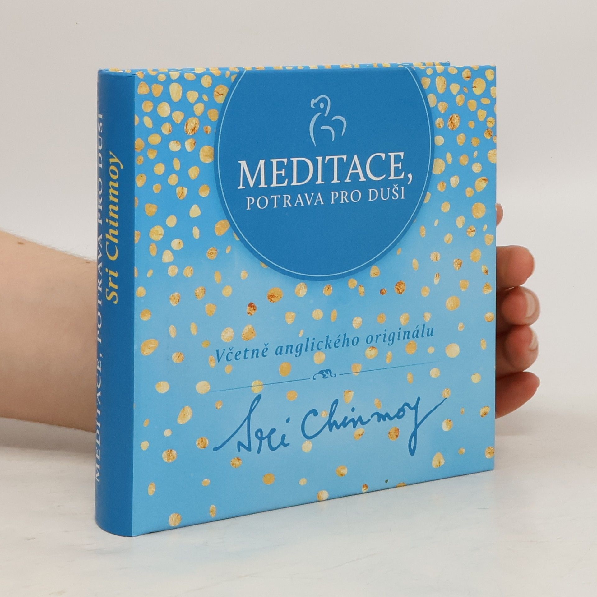 Chinmoy Meditace, potrava pro duši : včetně anglického originálu