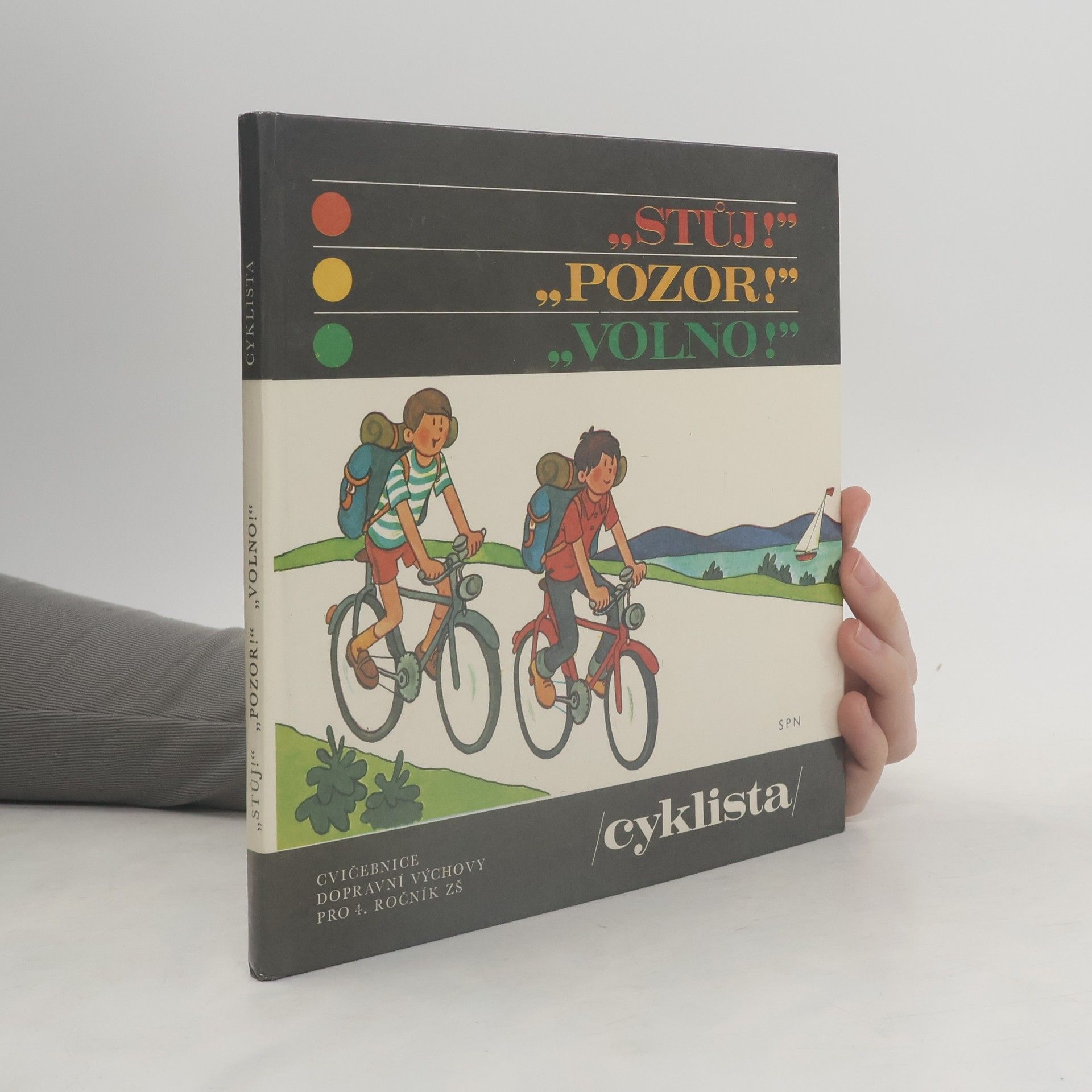 Josef Votruba Stůj! Pozor! Volno! (Cvičebnice dopravní výchovy pro 4. ročník ZŠ)