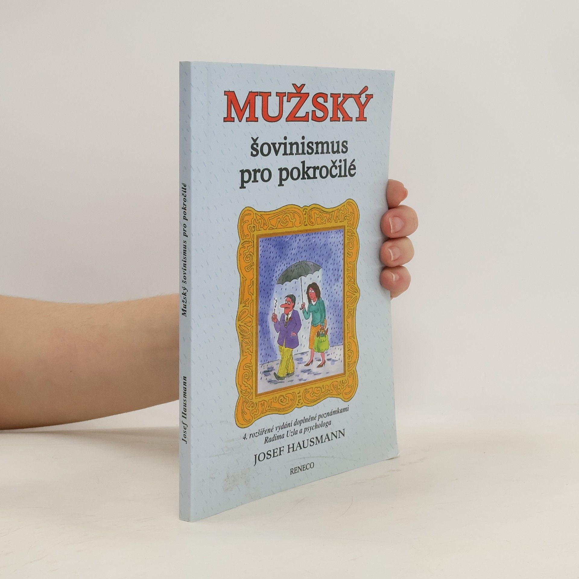 Josef Hausmann Mužský šovinismus pro pokročilé