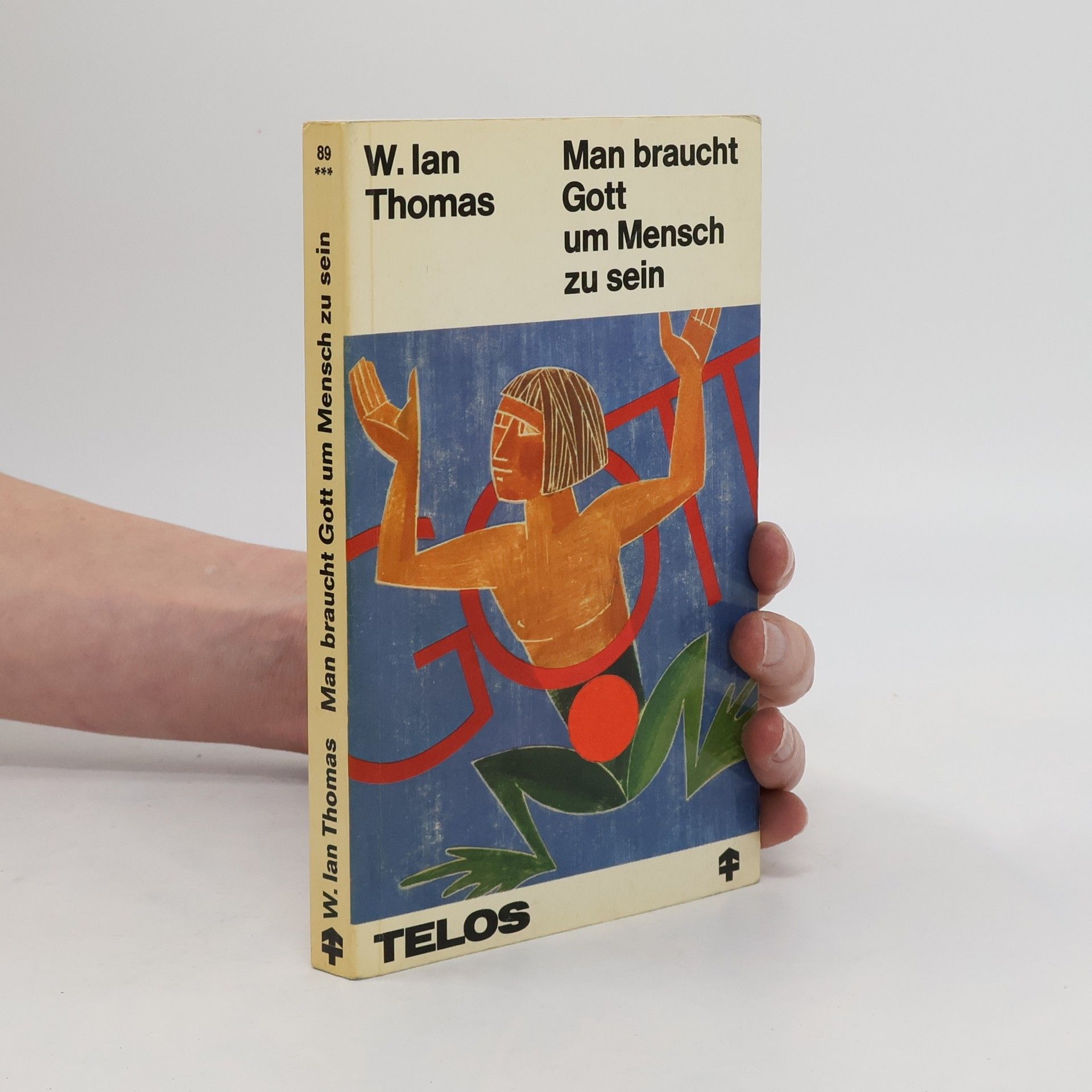 W. Ian Thomas Man braucht Gott um Mensch zu sein