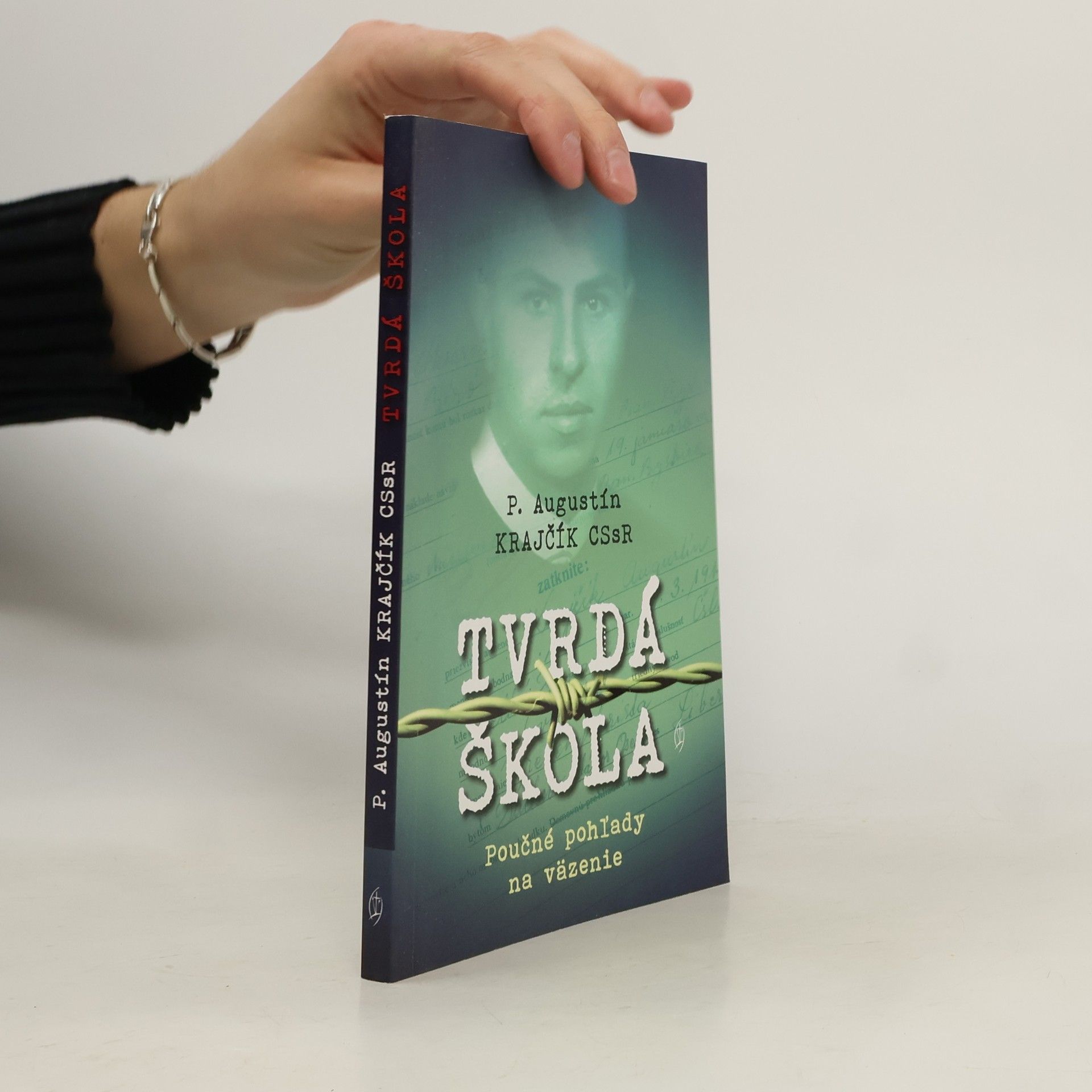 Augustín Krajčík Tvrdá škola : poučné pohľady na väzenie